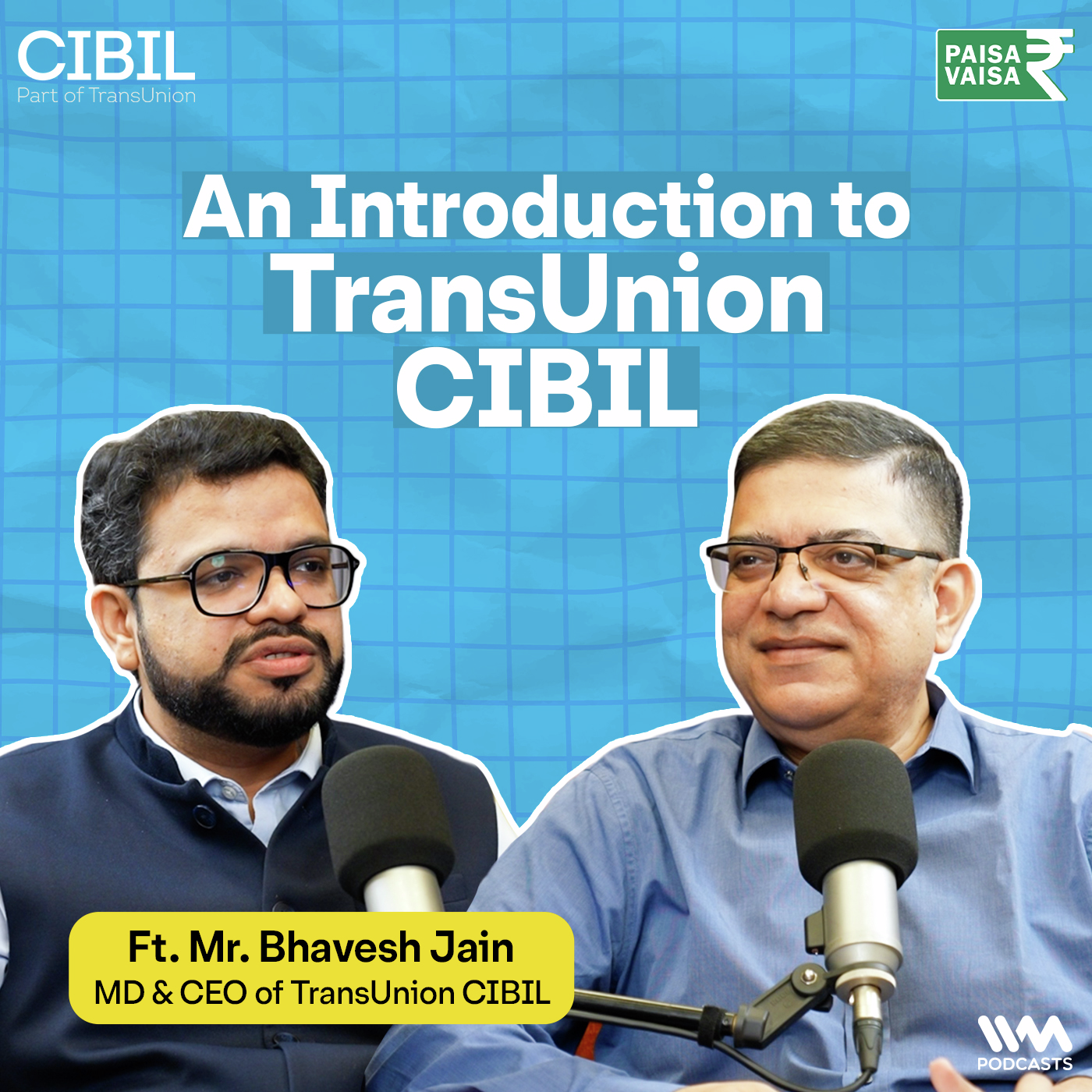Inside India's Credit Bureaus Ft. Mr. Bhavesh Jain | How CIBIL Aids Your Financial Future! | Powered By Transunion CIBIL
