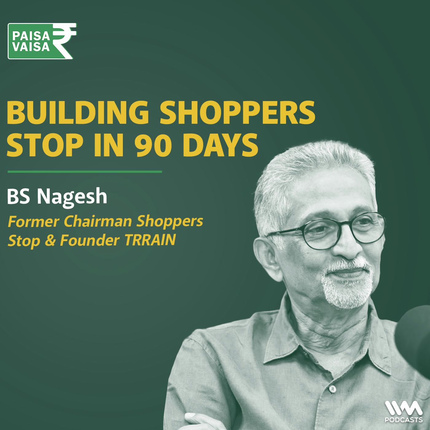 Decoding the Indian Shopper: A Masterclass with Retail Legend B.S. Nagesh | Paisa Vaisa | Anupam Gupta
