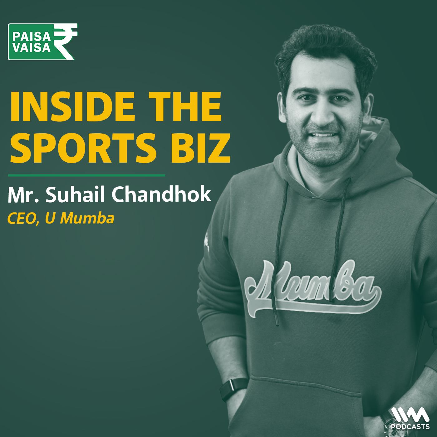 Inside the Sports Business | Ft. Suhail Chandhok, CEO - U Mumba