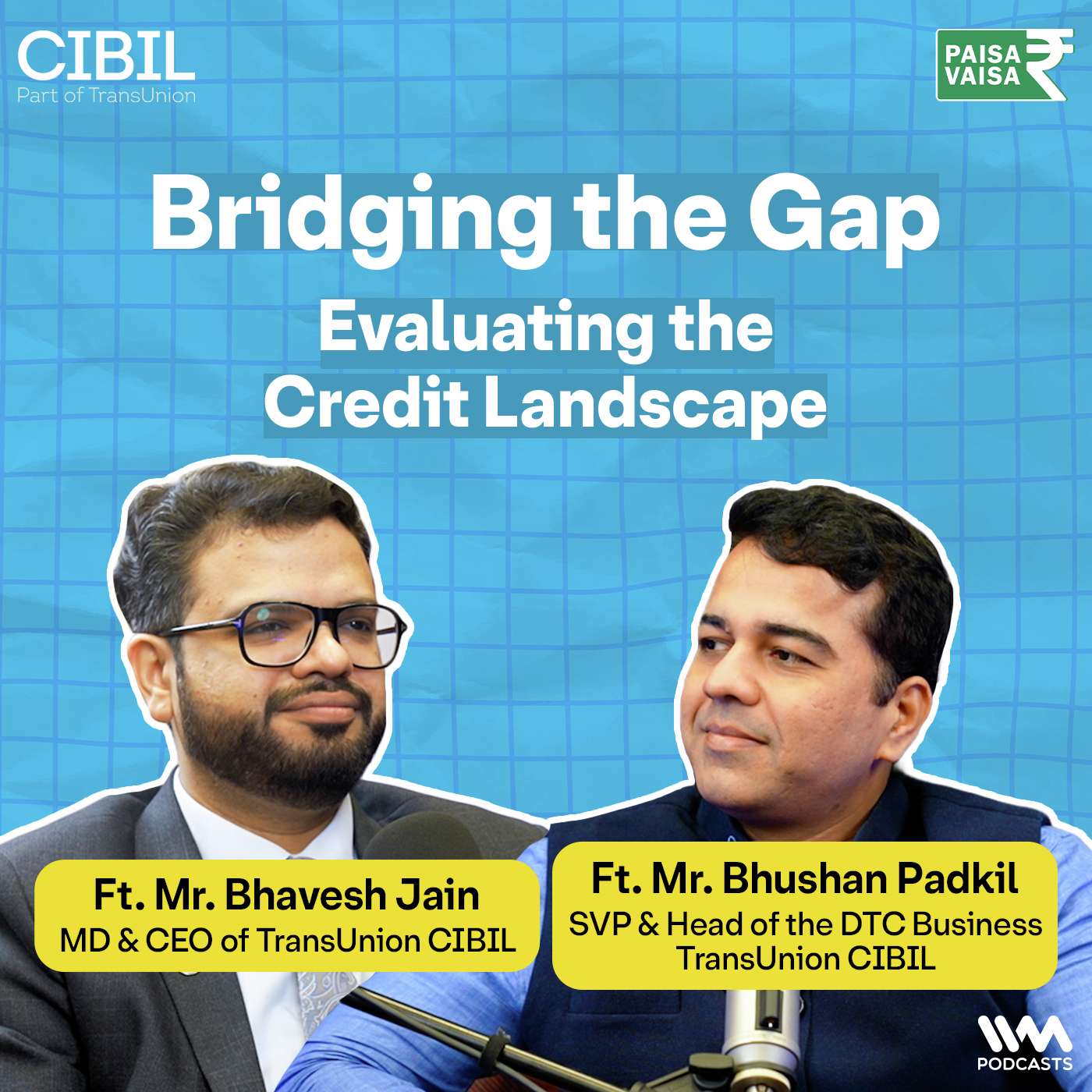 Bridging the Gap - Evaluating the Credit Landscape | Ft. Bhavesh Jain & Bhushan Padkil 