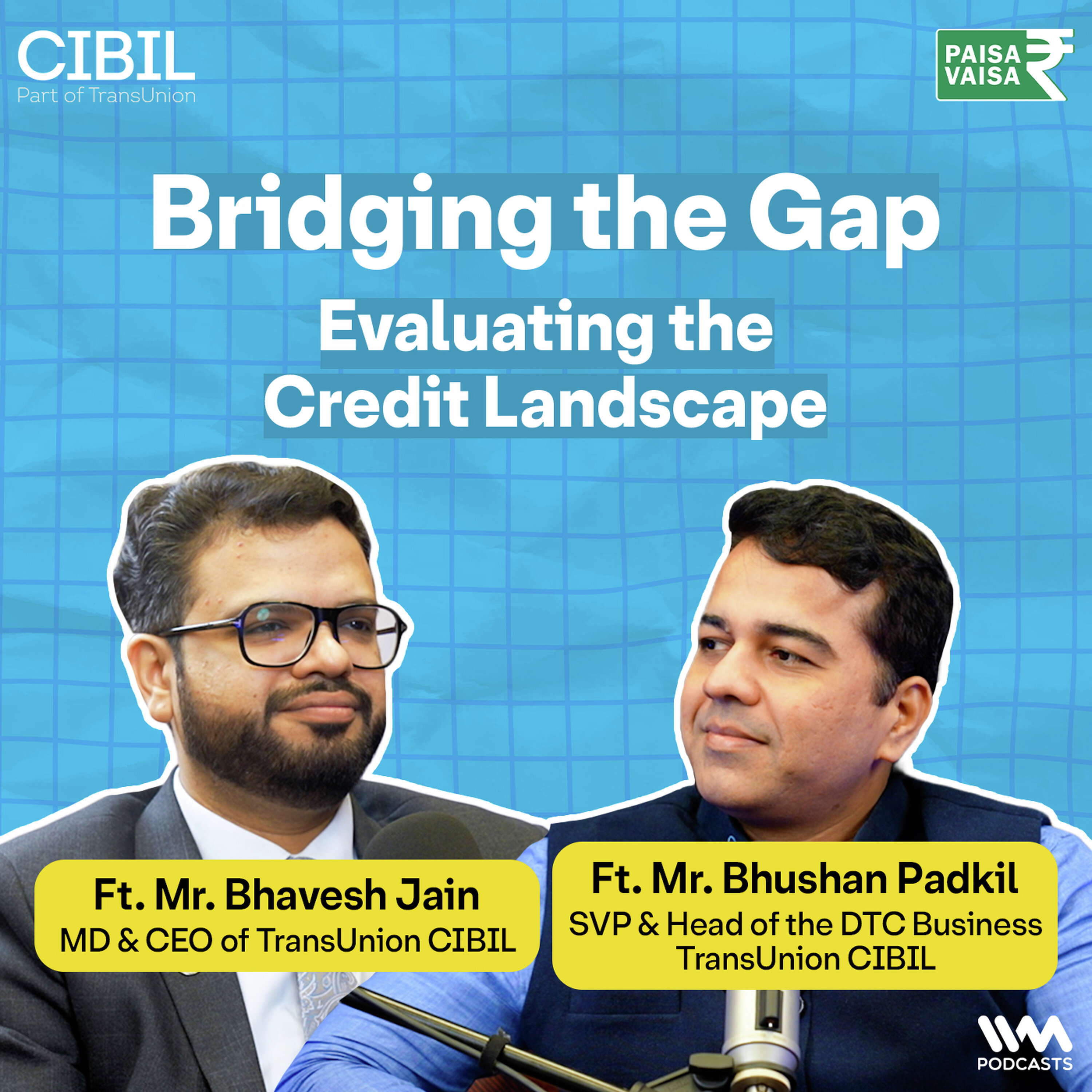 Bridging the Gap - Evaluating the Credit Landscape | Ft. Bhavesh Jain & Bhushan Padkil