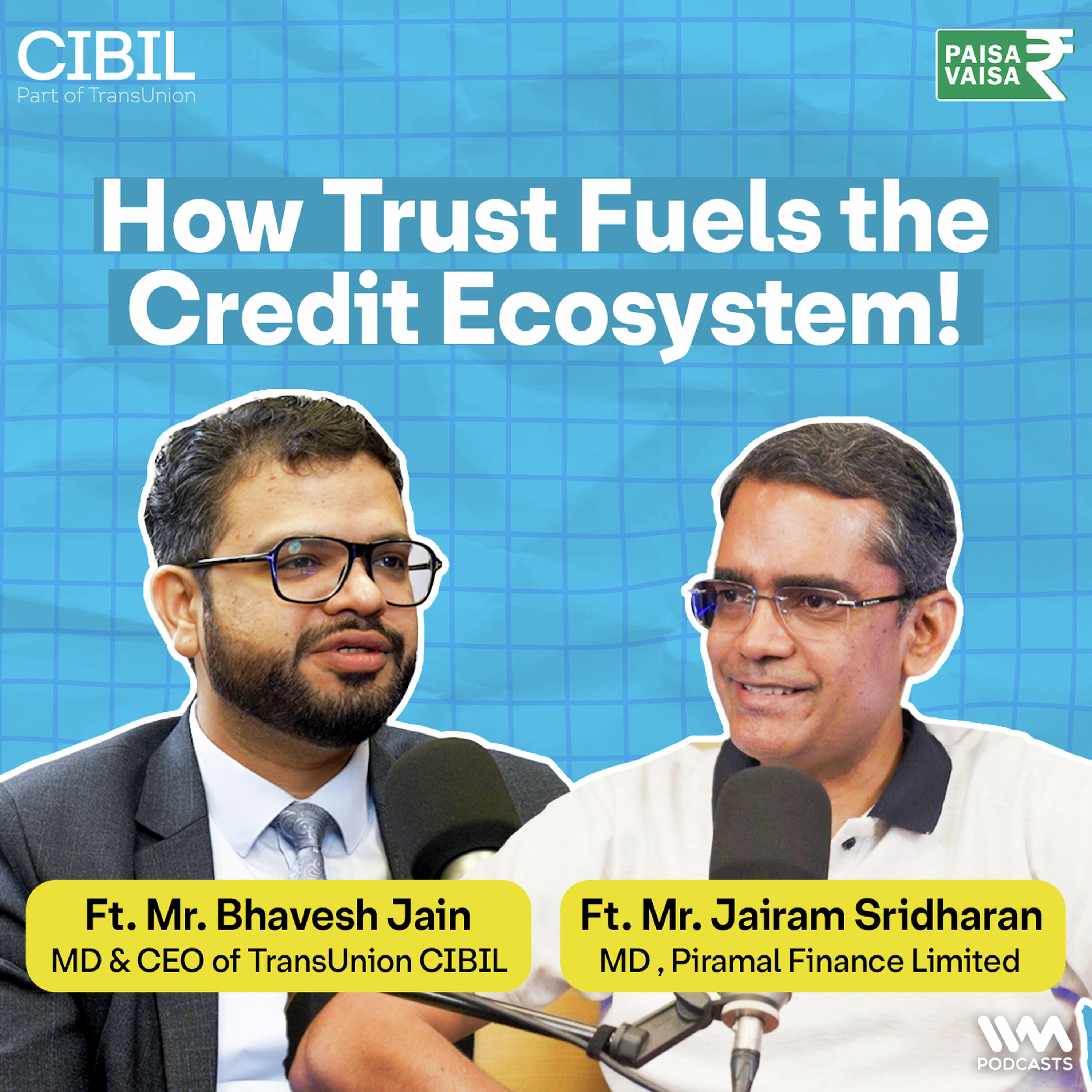 How Trust Fuels the Credit Ecosystem! | Ft. Jairam Sridharan & Bhavesh Jain