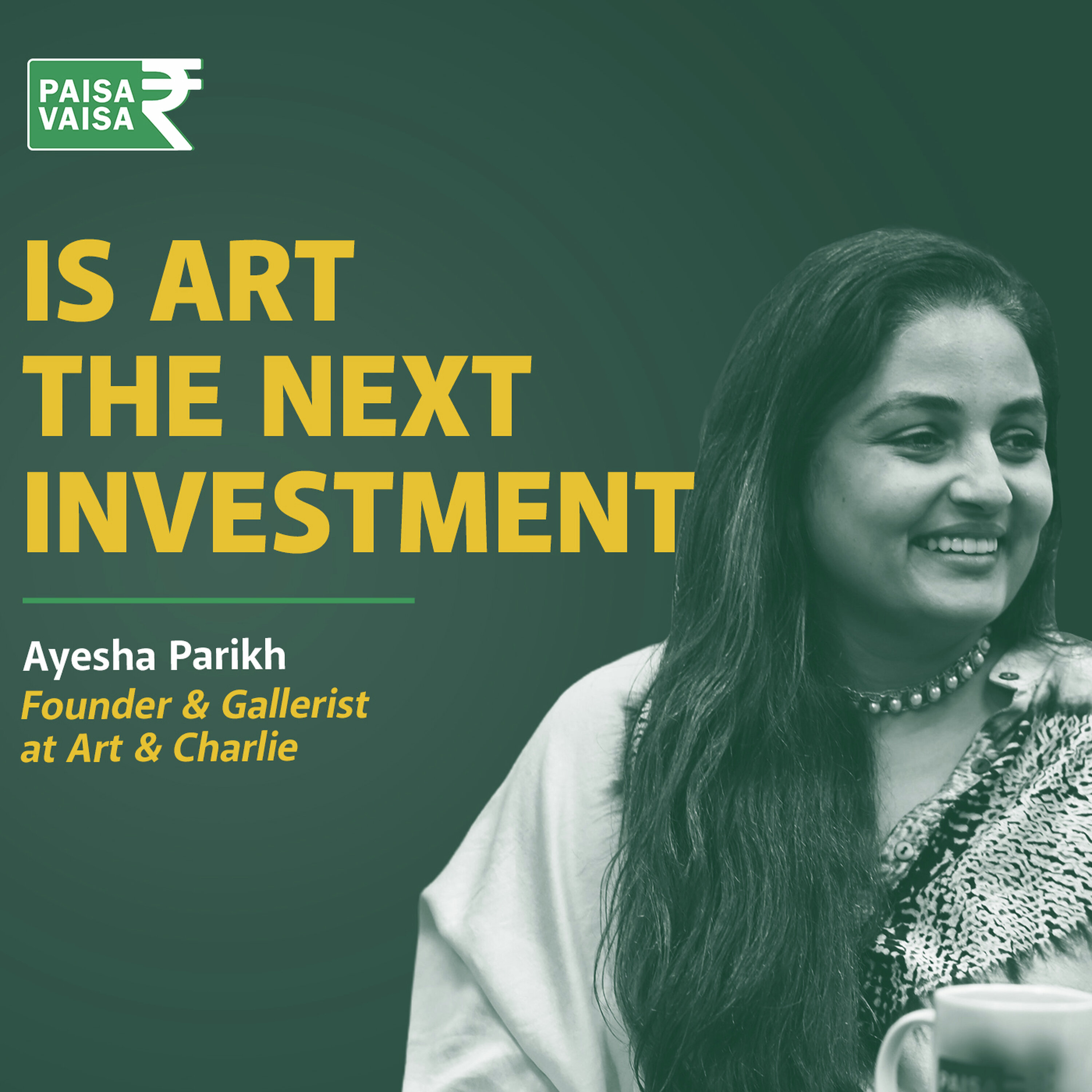 What Does It Take To Invest In Indian Art Today? | Paisa Vaisa episode artwork