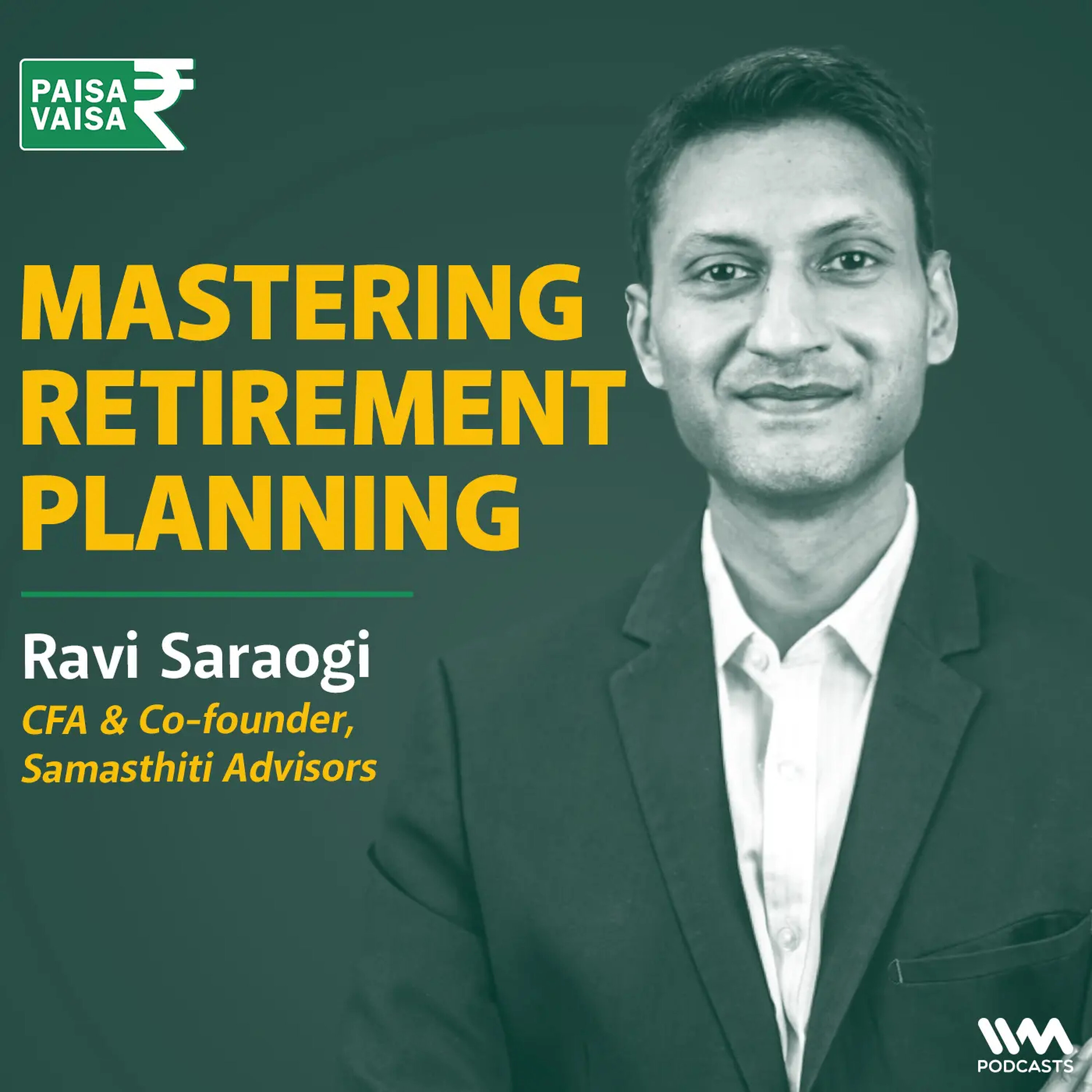 Mastering Retirement Planning in India: Insights with Ravi Saraogi