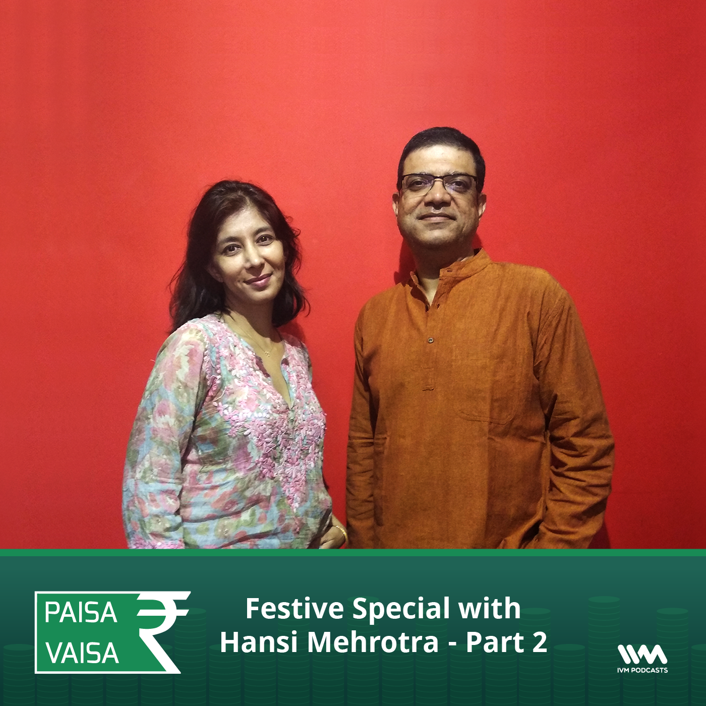 Ep. 158: Festive Special with Hansi Mehrotra - Part 2