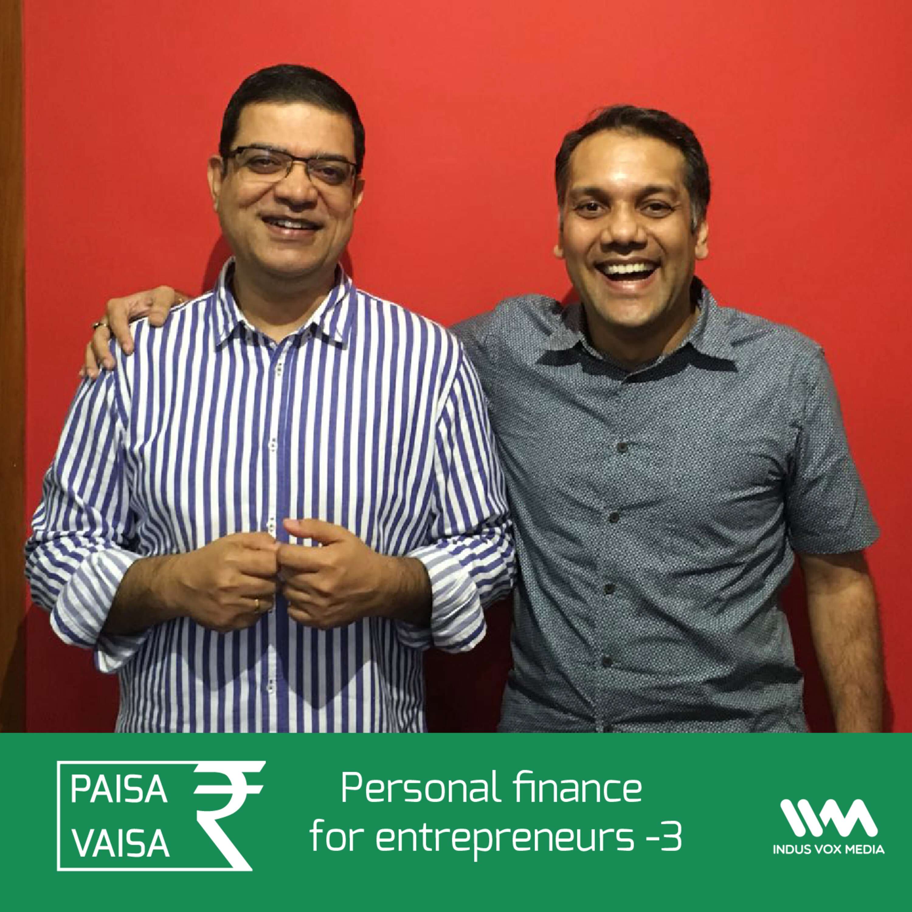 Ep. 55: Personal Finance For Entrepreneurs - 3