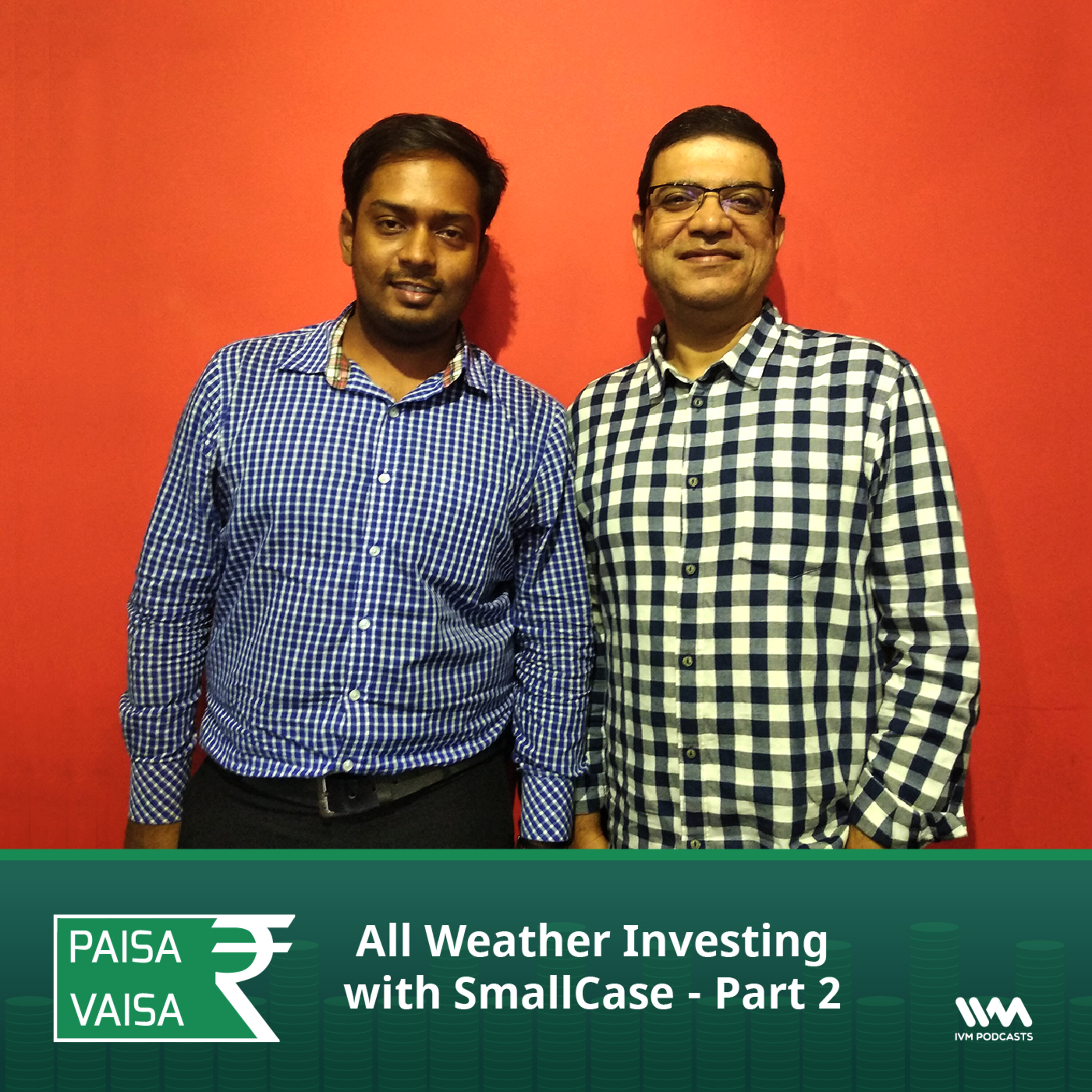 Ep. 156: All Weather Investing with SmallCase - Part 2