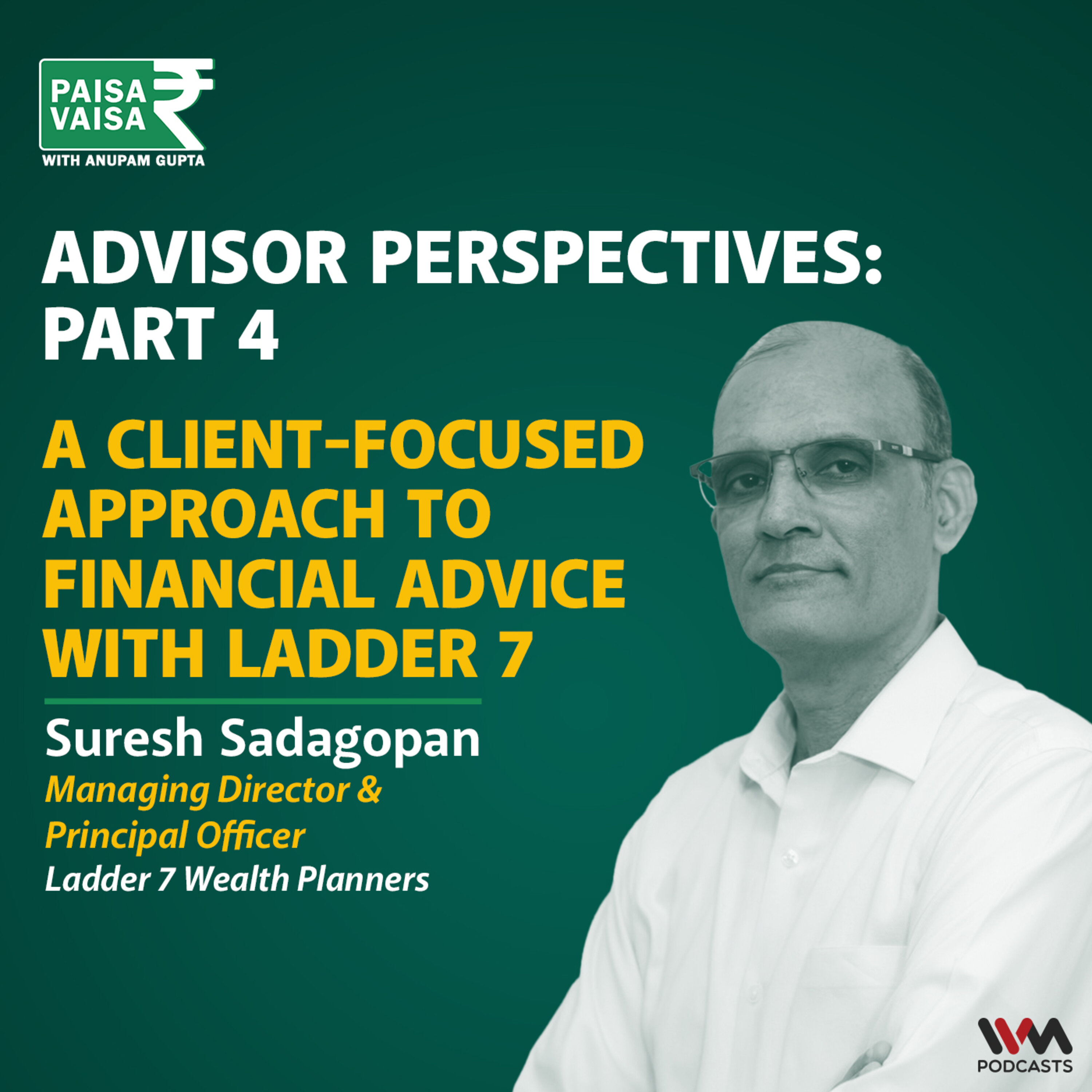 Advisor Perspectives Part-4: A Client-Focused Approach to Financial Advice