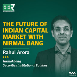 The Future of Indian Capital Market with Nirmal Bang