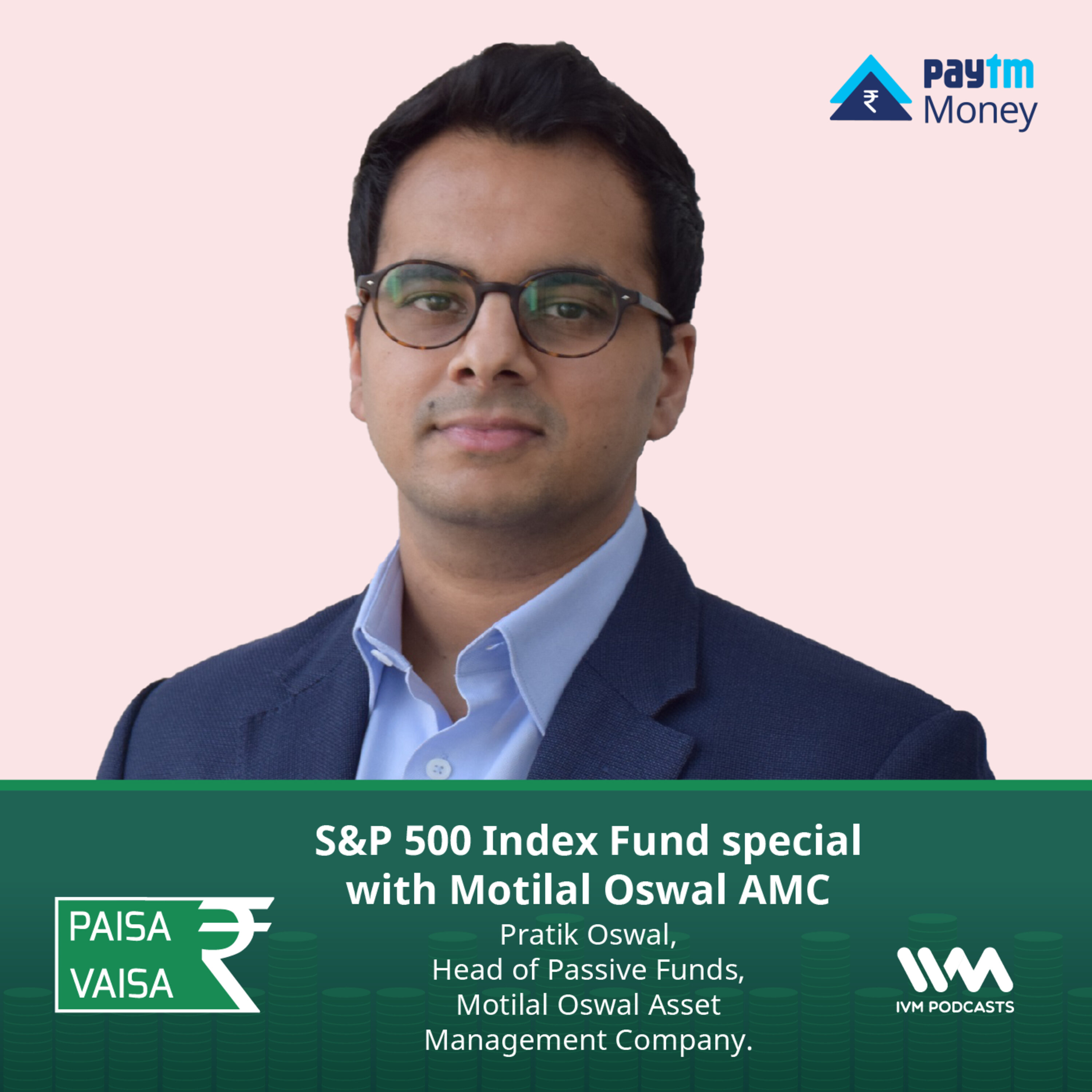 Ep. 236: S&P 500 Index Fund special with Motilal Oswal AMC