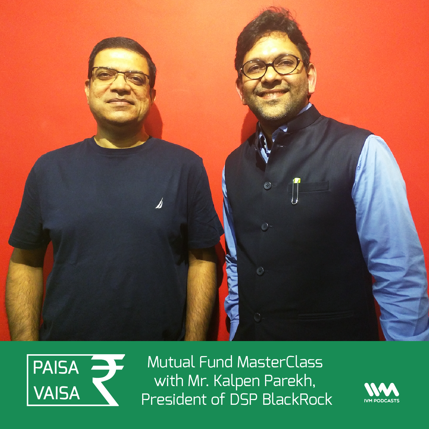 Ep. 97: Mutual Fund MasterClass with Mr. Kalpen Parekh, President of DSP BlackRock