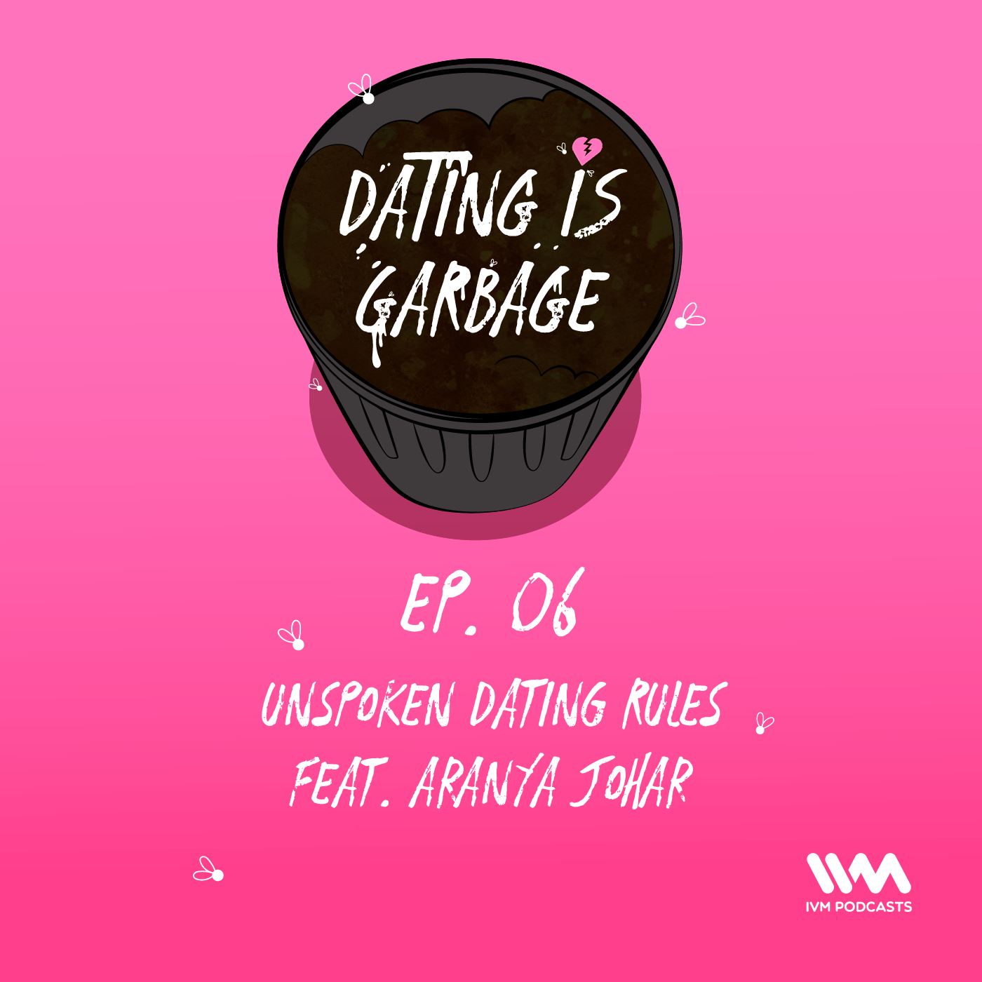 Ep. 06: Unspoken Dating Rules