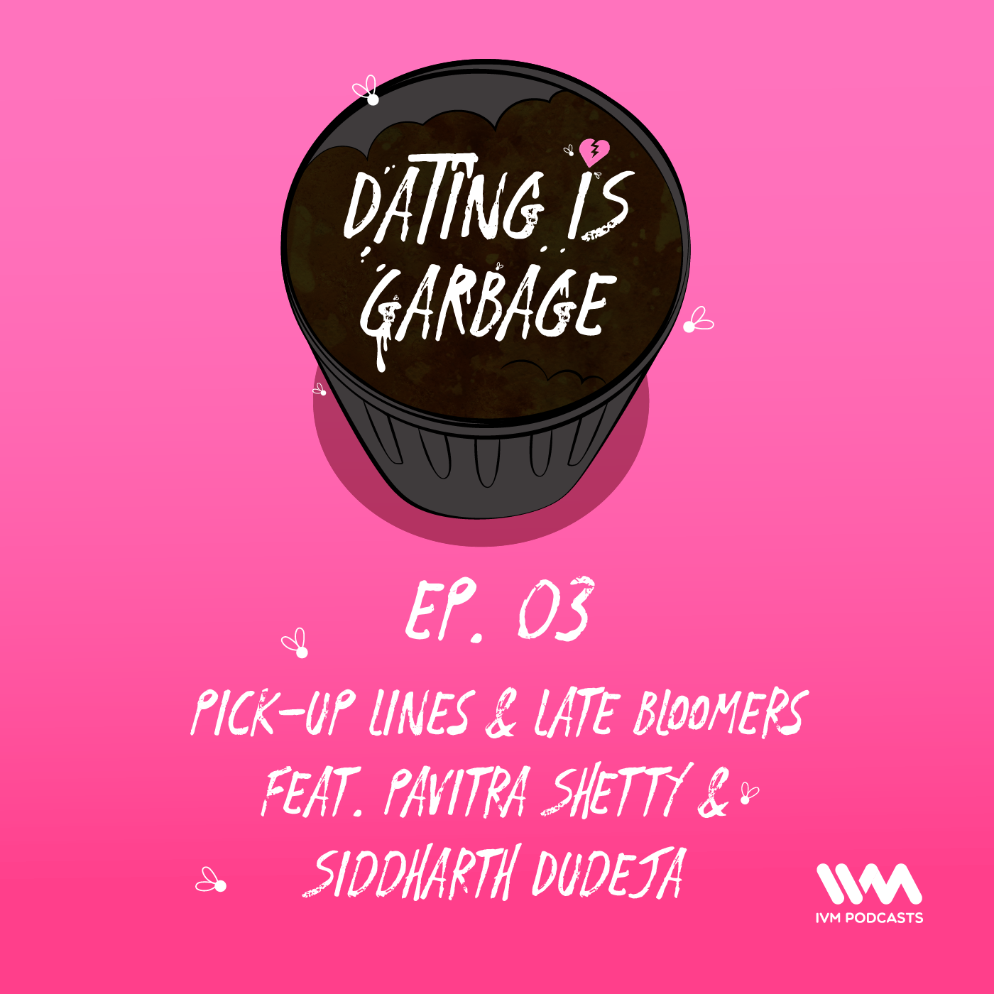 Ep. 03: Pick-Up Lines & Late Bloomers