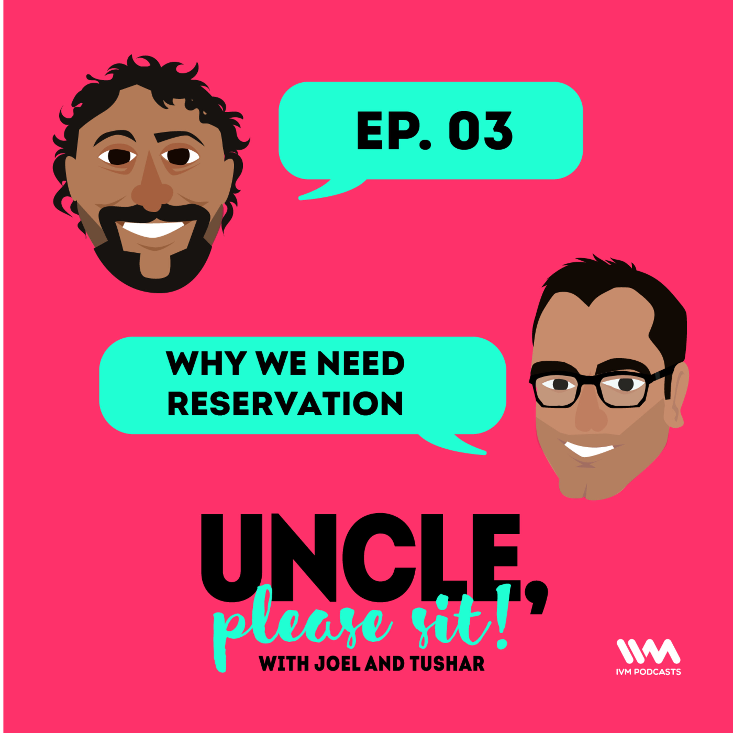 Ep. 03: Why We Need Reservation