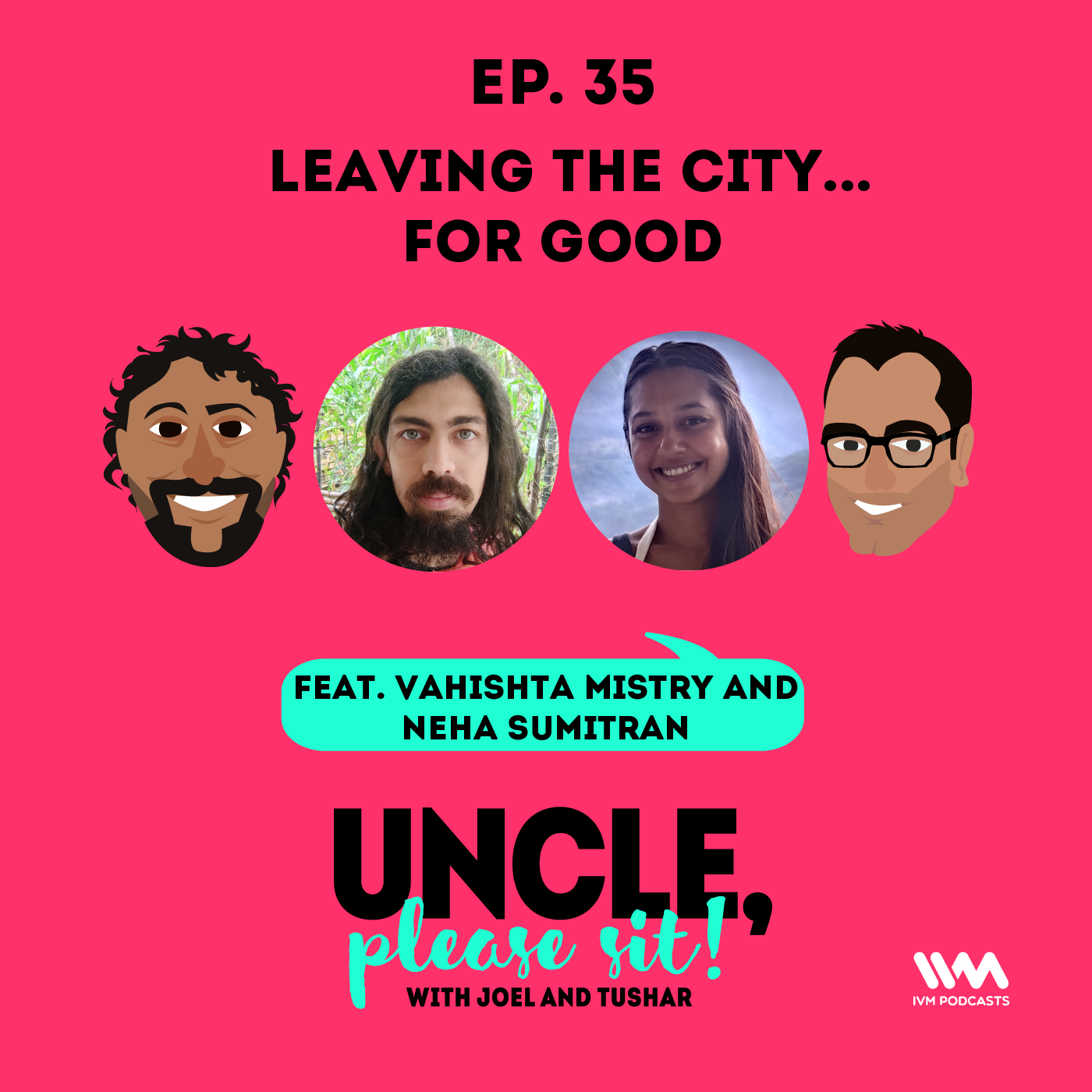 Ep. 35: Leaving the city...for Good