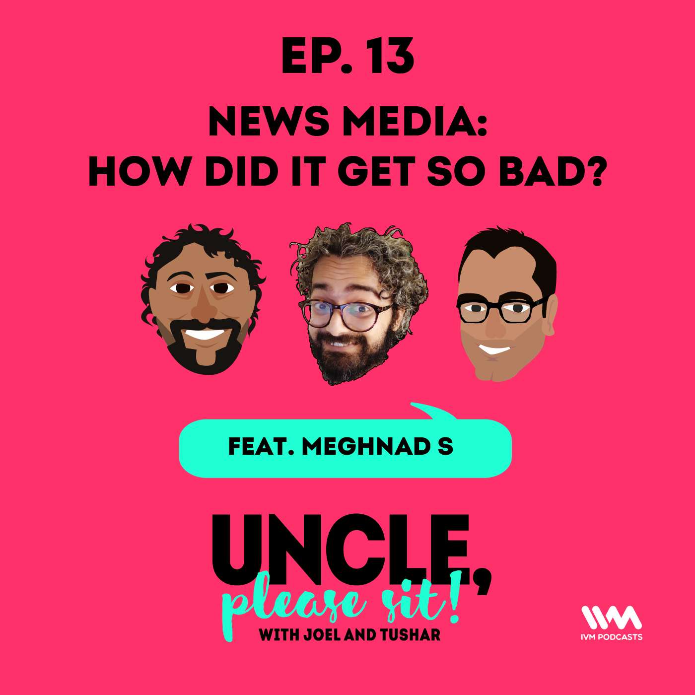Ep. 13: News Media - How did it get so bad?