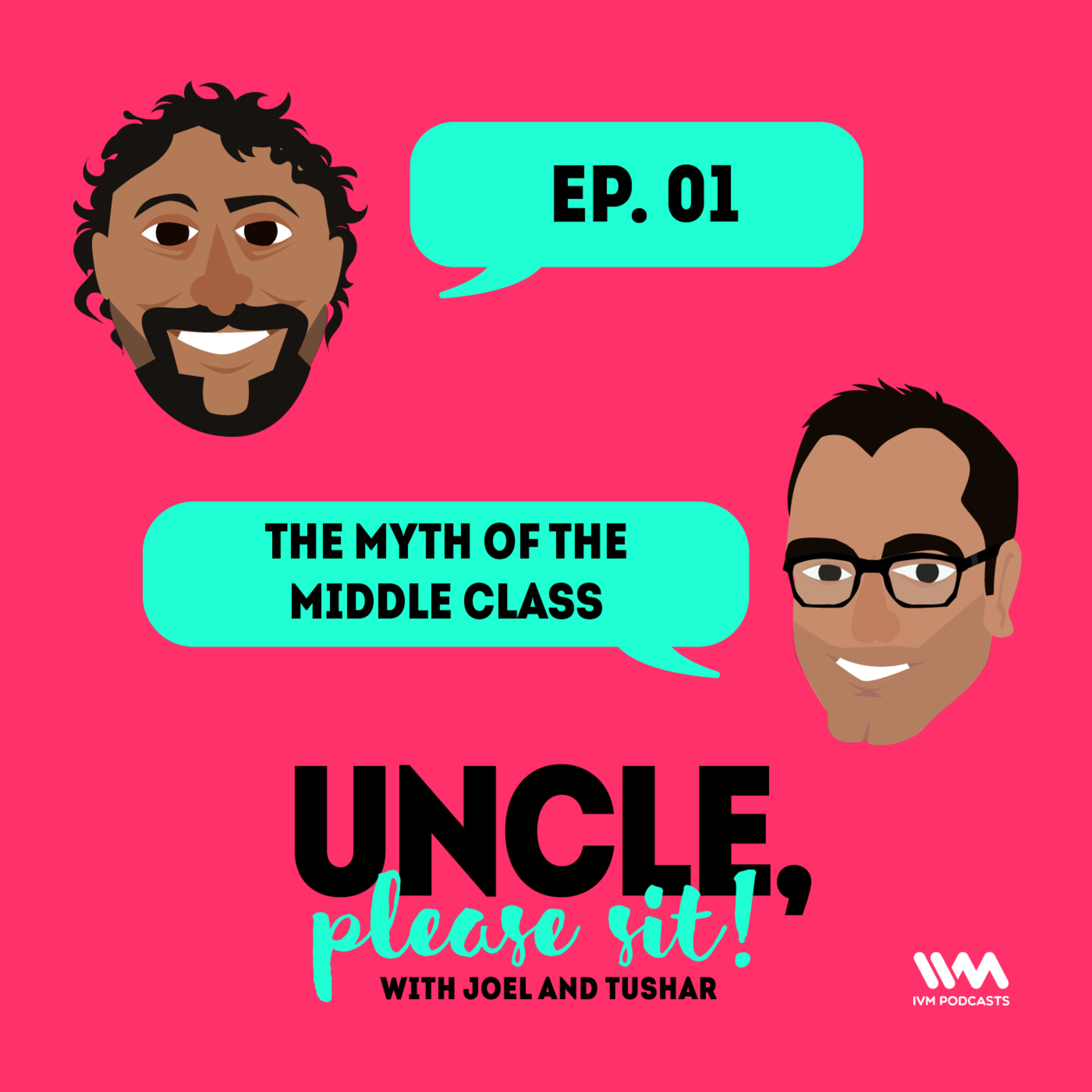 Ep. 01: The Myth of the Middle Class