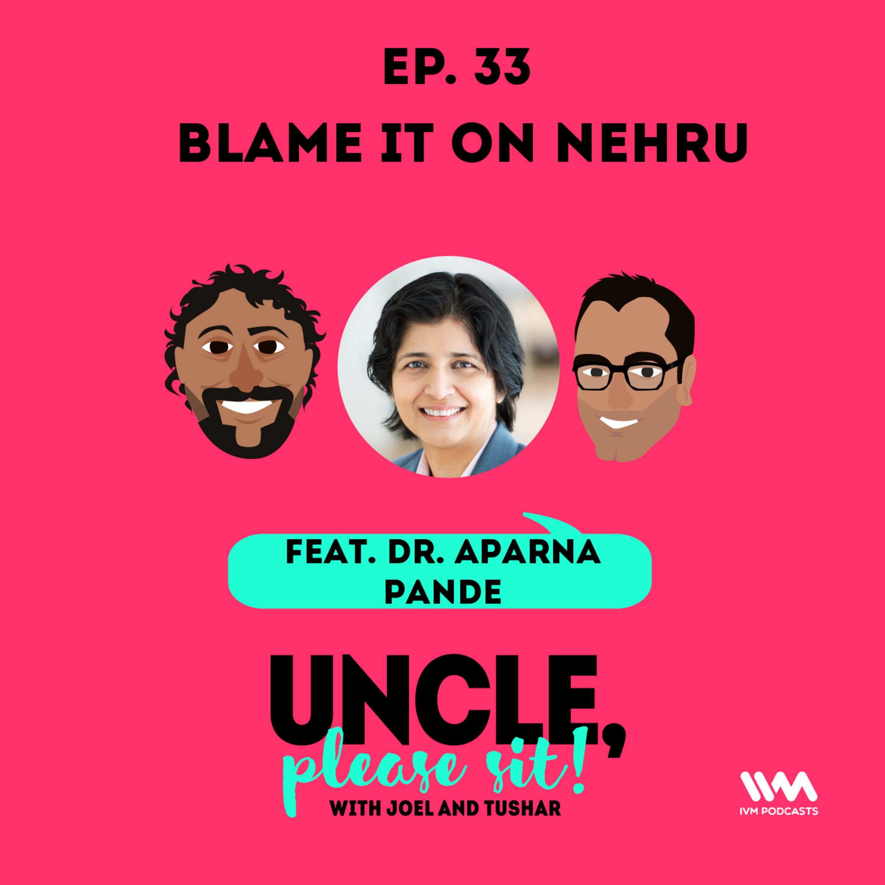 Ep. 33: Blame it on Nehru