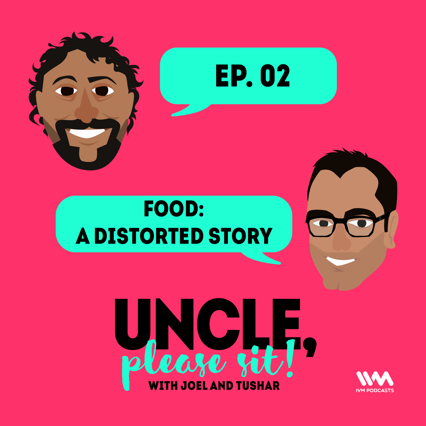 Ep. 02: Food - A distorted story