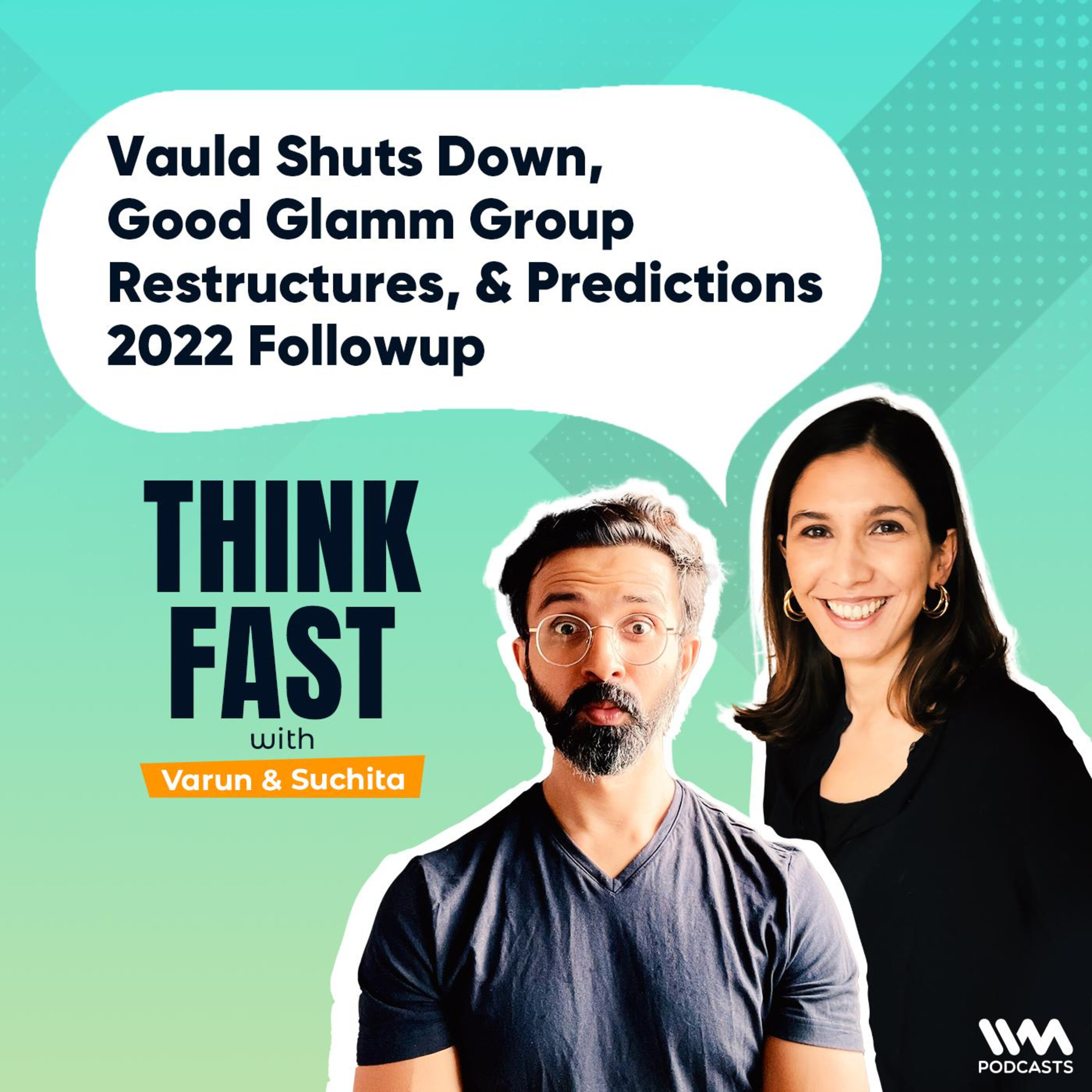 Vauld Shuts Down, Good Glamm Group Restructures, & Predictions 2022 Followup
