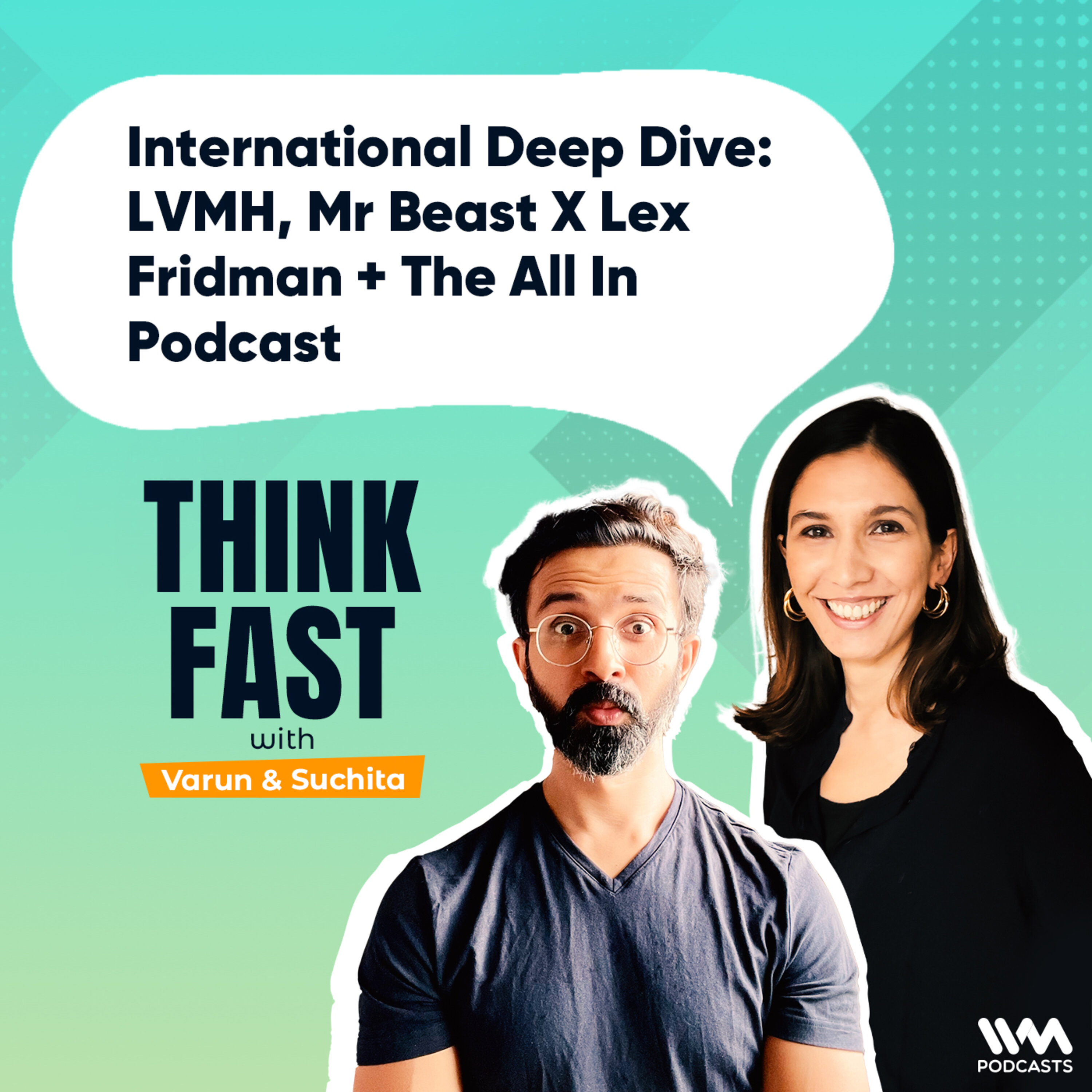 International Deep Dive: LVMH, Mr Beast X Lex Fridman + the All In Podcast
