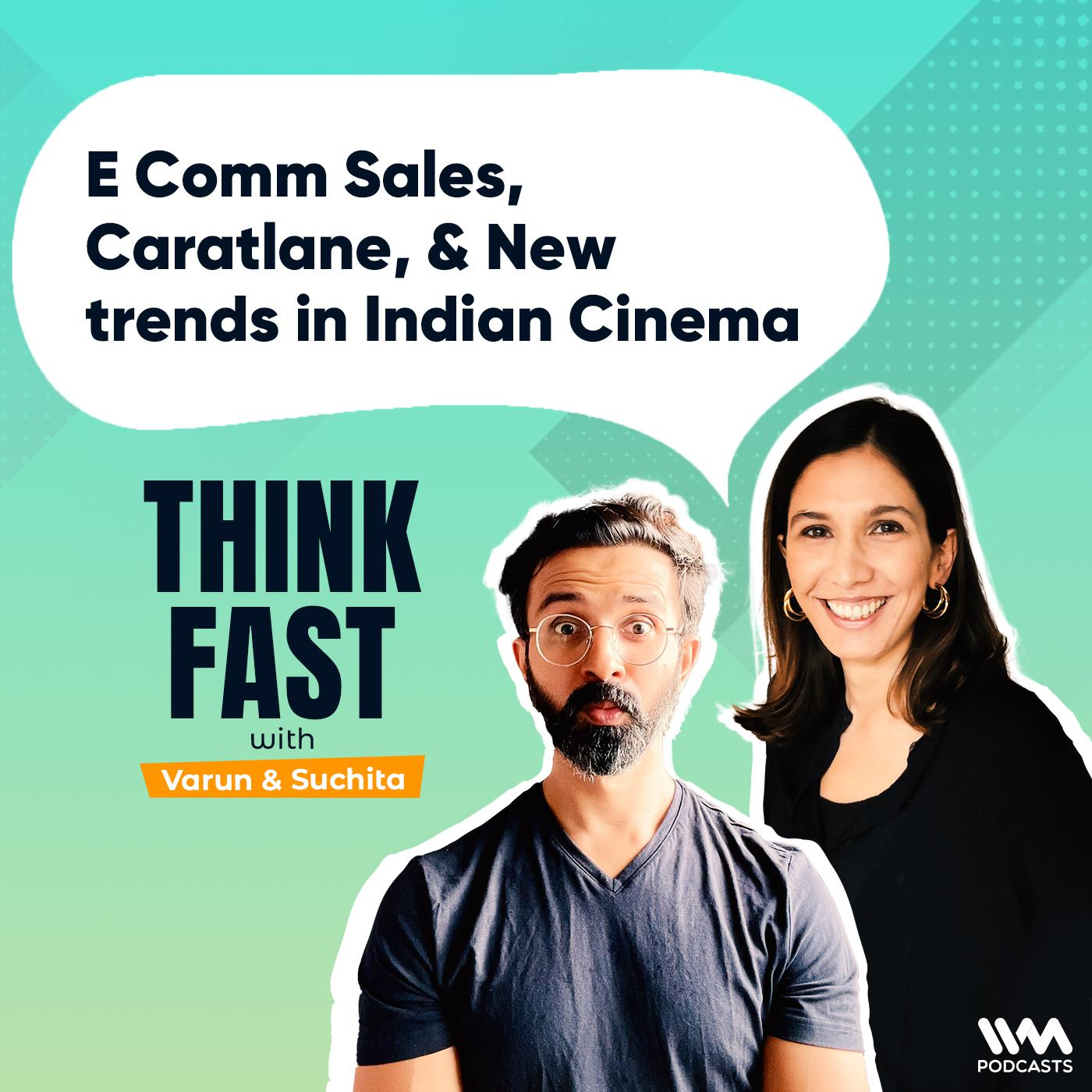 E Comm Sales, Caratlane, & New trends in Indian Cinema