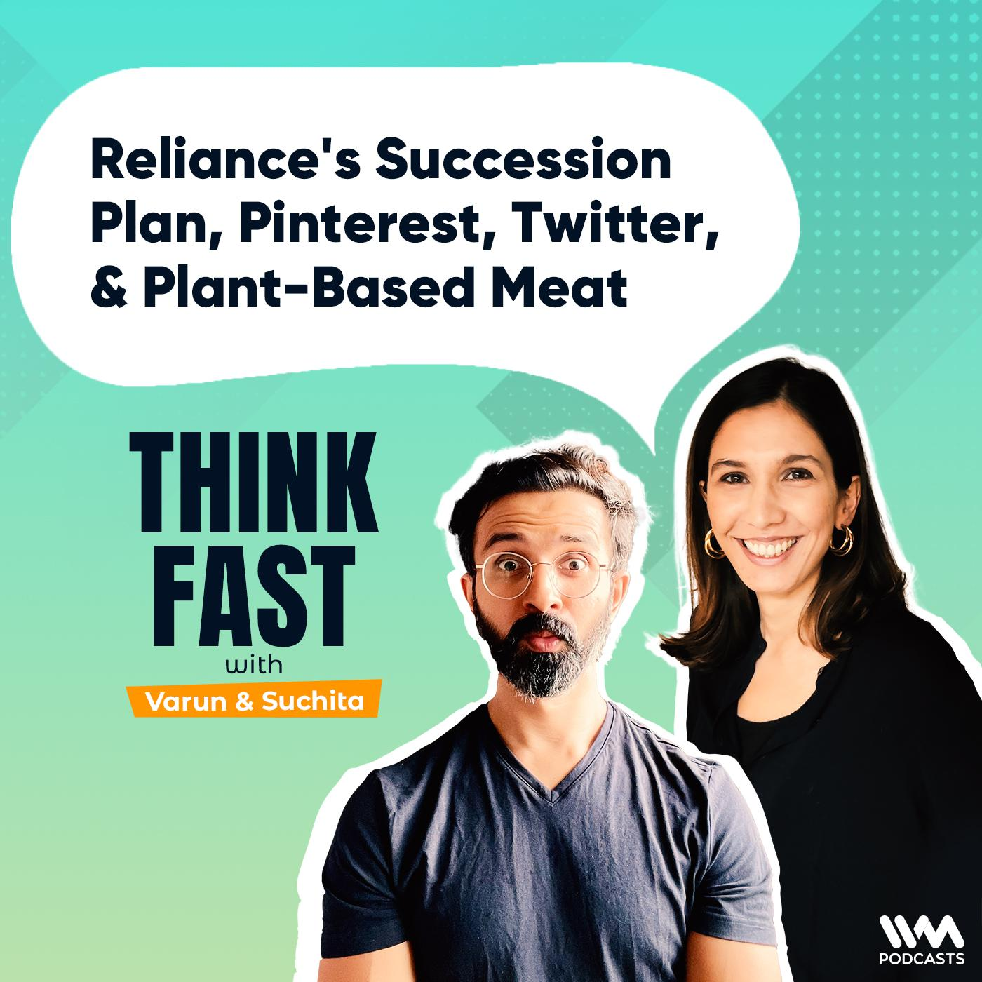 Reliance's Succession Plan, Pinterest, Twitter, & Plant-Based Meat