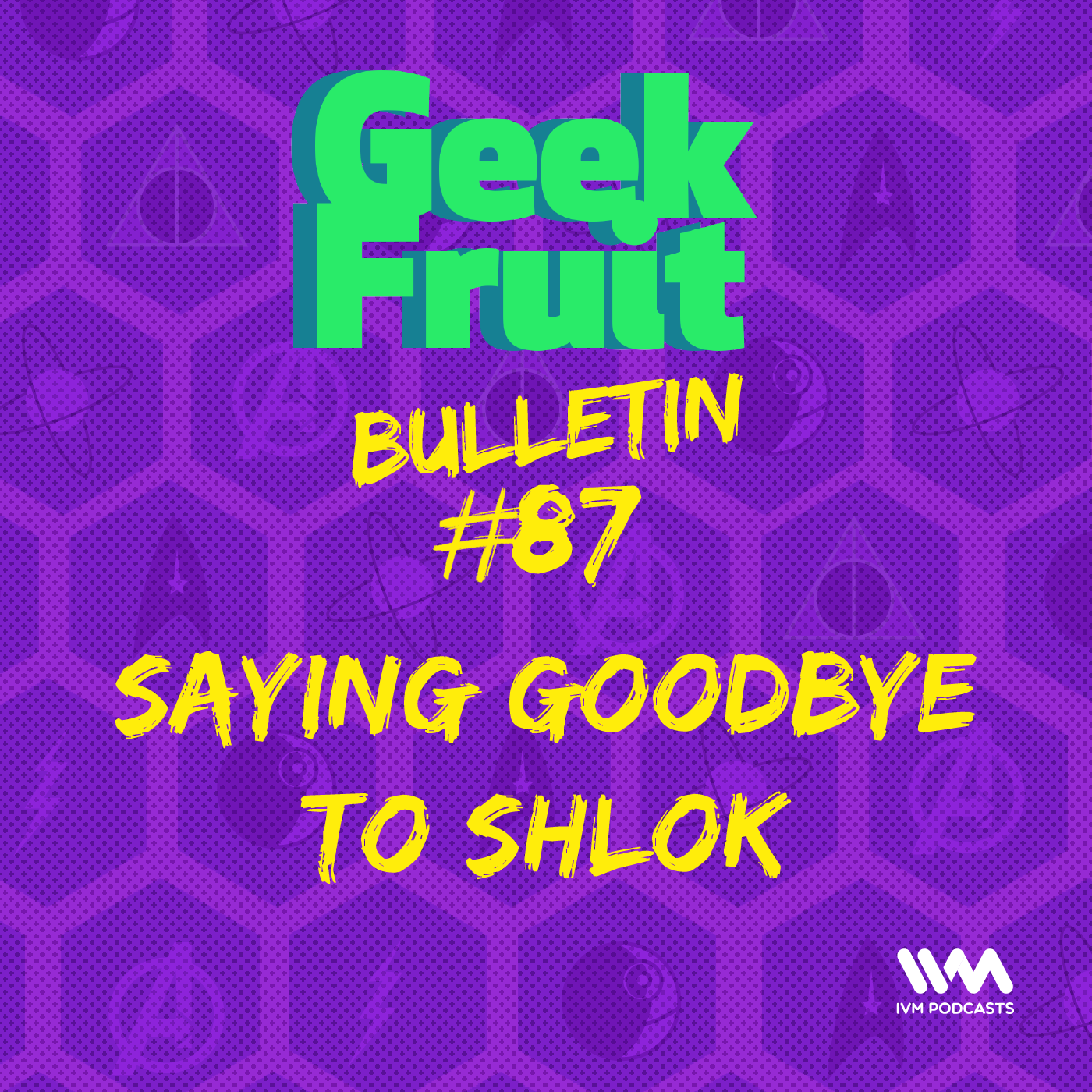 Geek Fruit Podcast