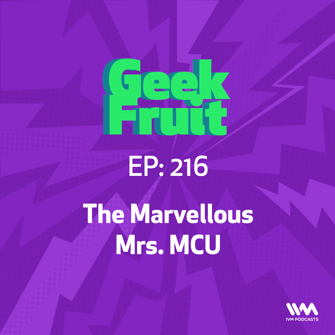 Ep. 216: The Marvellous Mrs. MCU