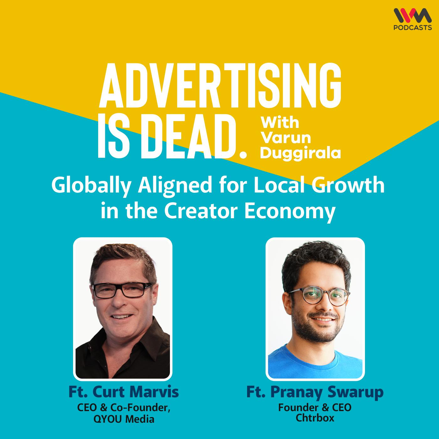 Advertising is Dead: It\'s all Business with Varun Duggirala