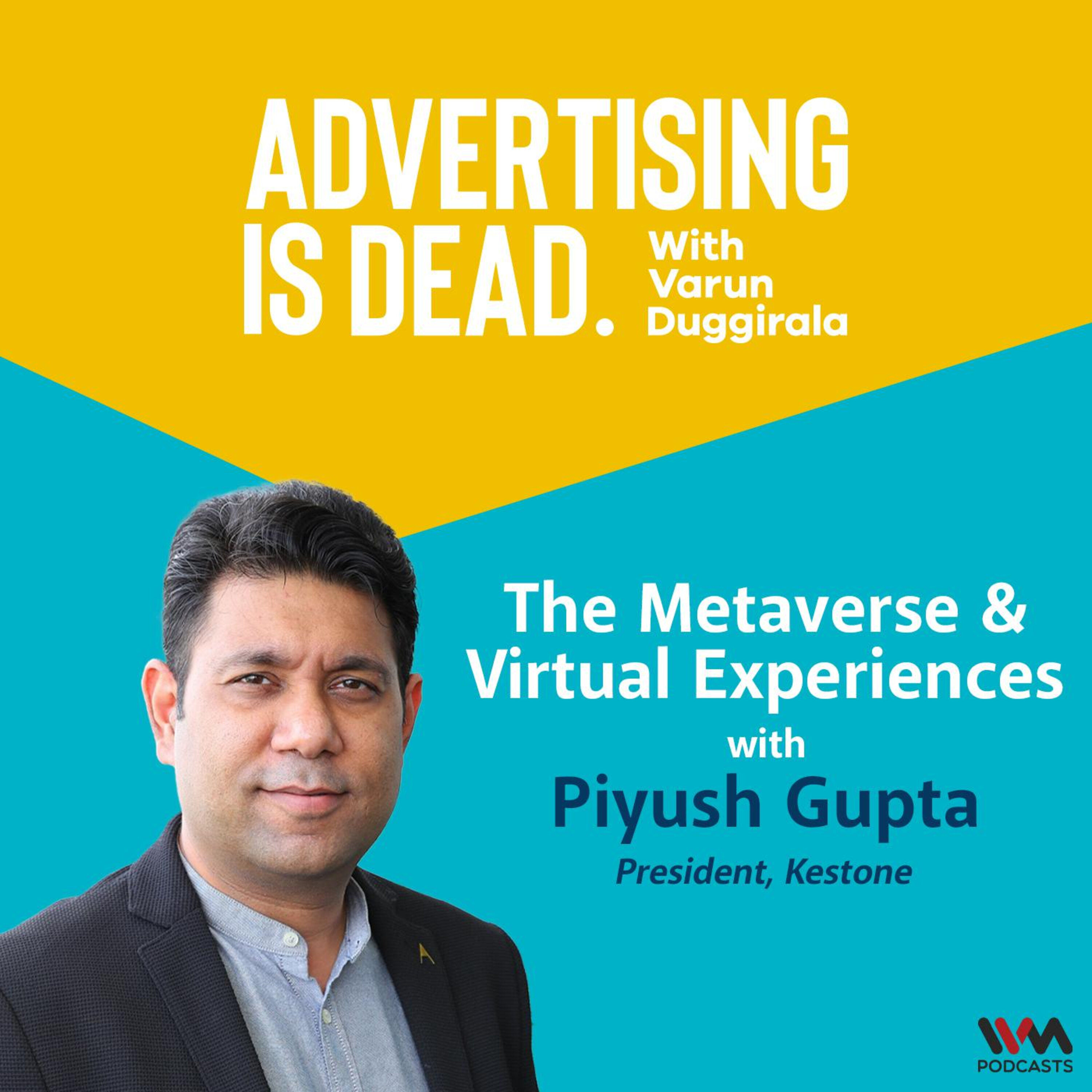 The Metaverse & Virtual Experiences with Piyush Gupta