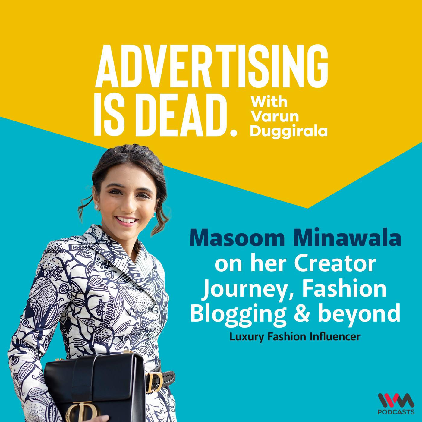 Advertising is Dead: It\'s all Business with Varun Duggirala