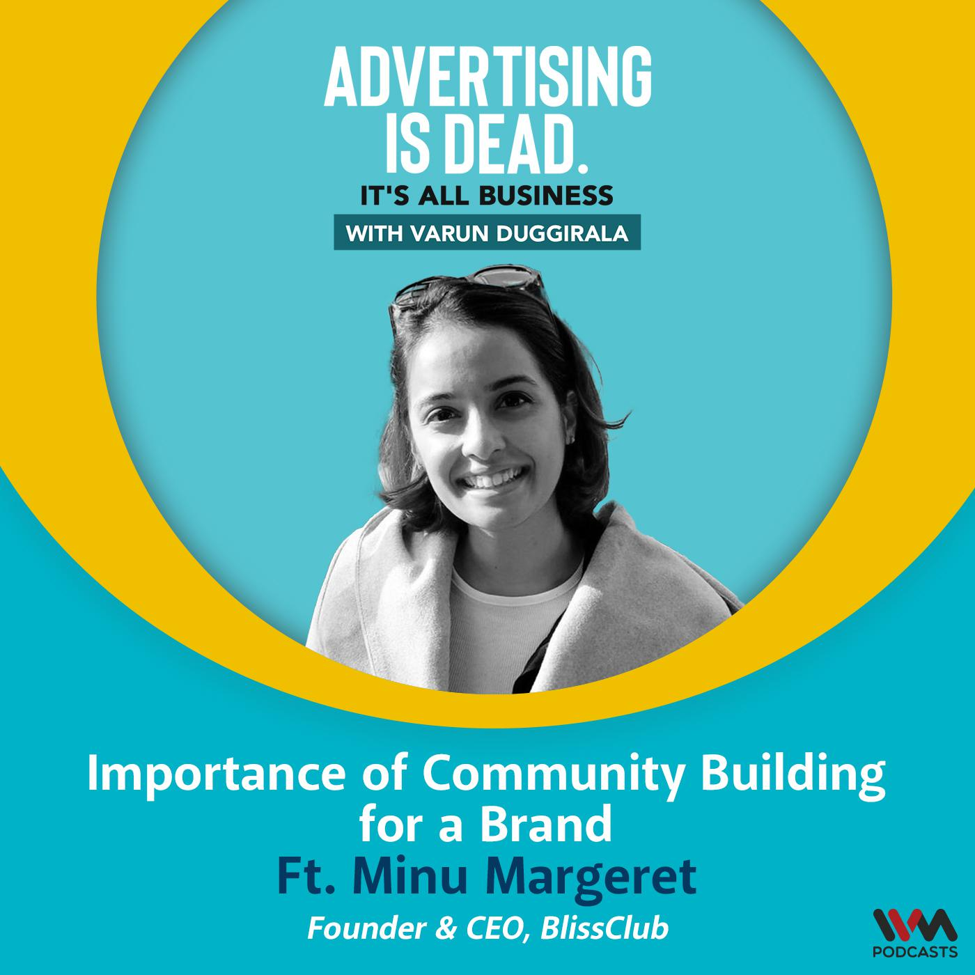 Advertising is Dead: It\'s all Business with Varun Duggirala