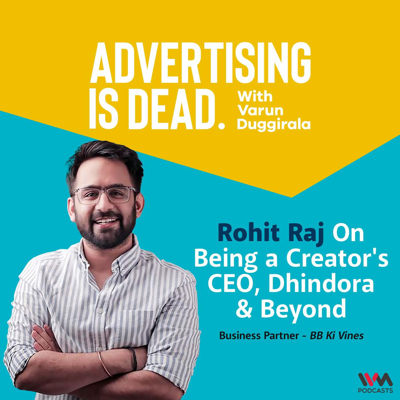 Advertising is Dead: It\'s all Business with Varun Duggirala