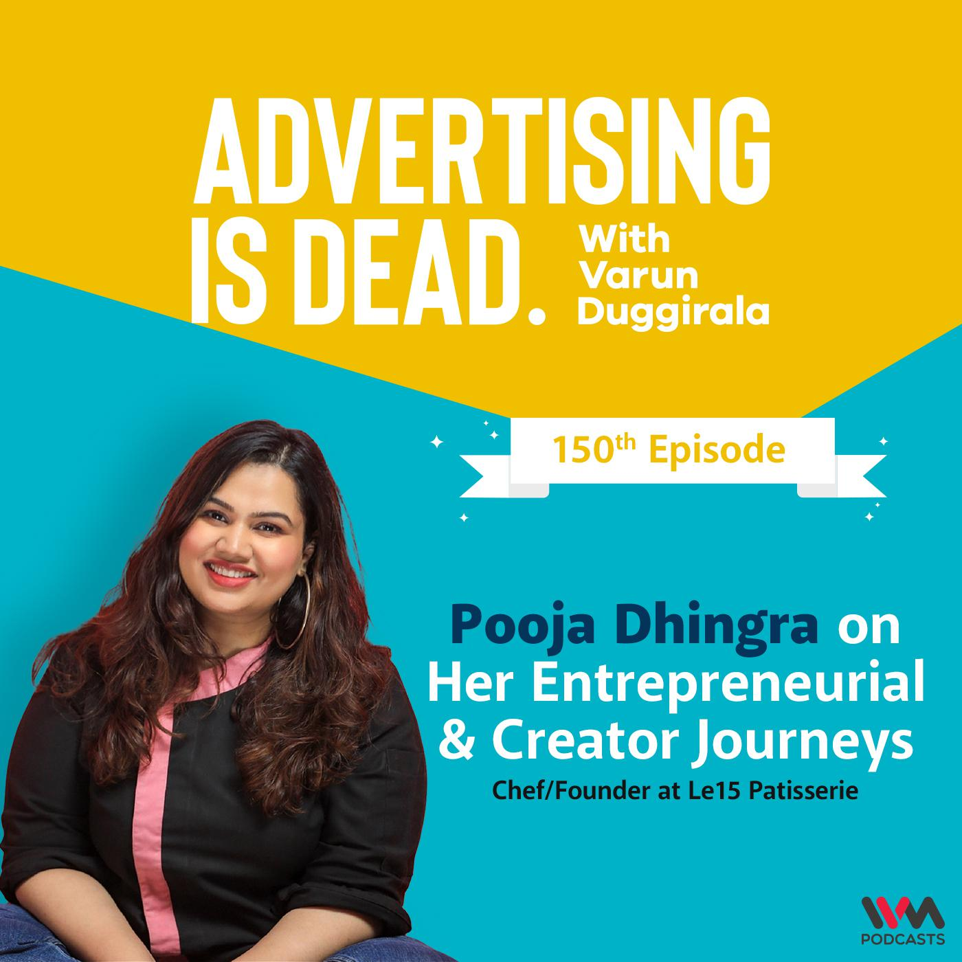 Pooja Dhingra on Her Entrepreneurial & Creator Journeys