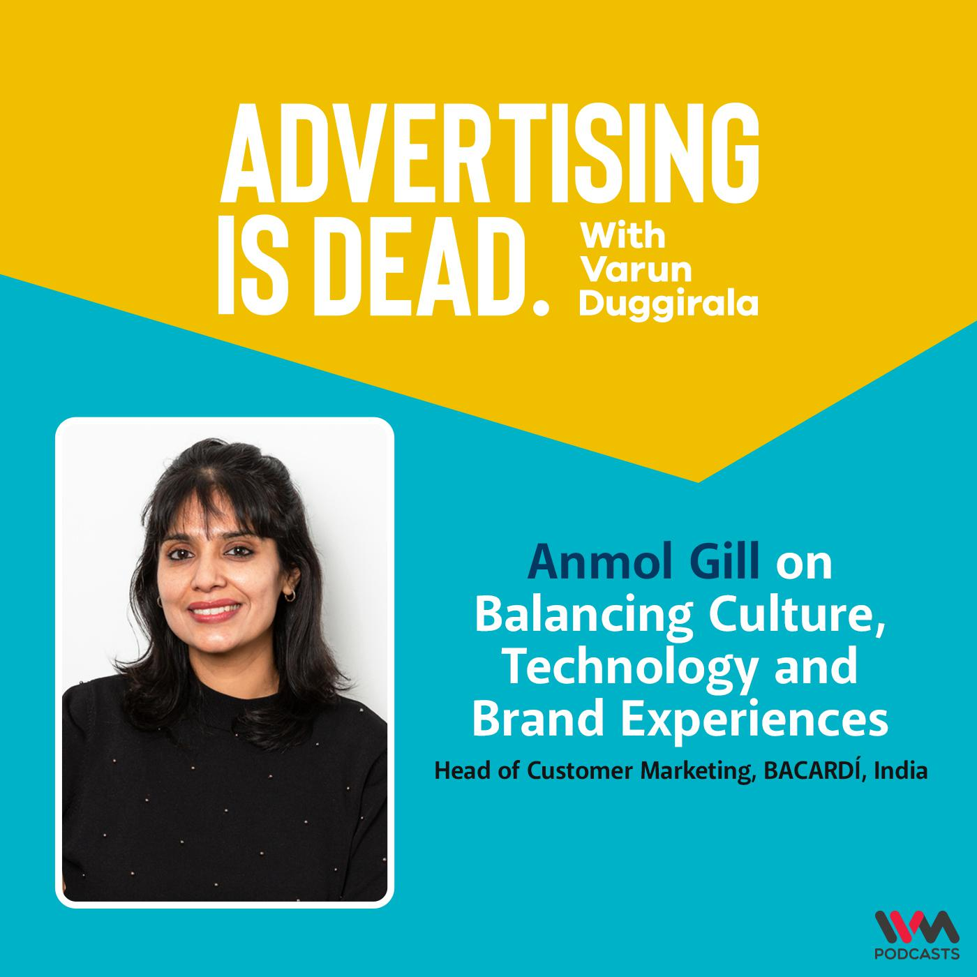 Anmol Gill on Balancing Culture, Technology and Brand Experiences
