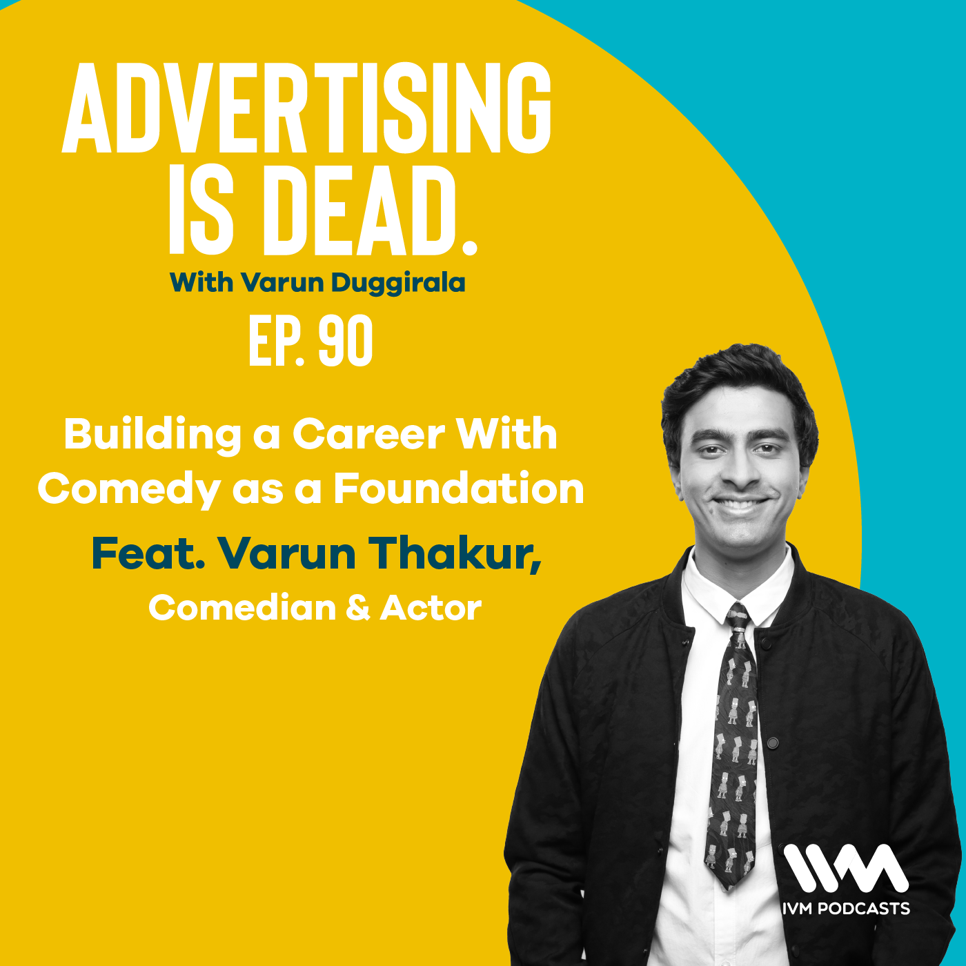 Advertising is Dead: It\'s all Business with Varun Duggirala