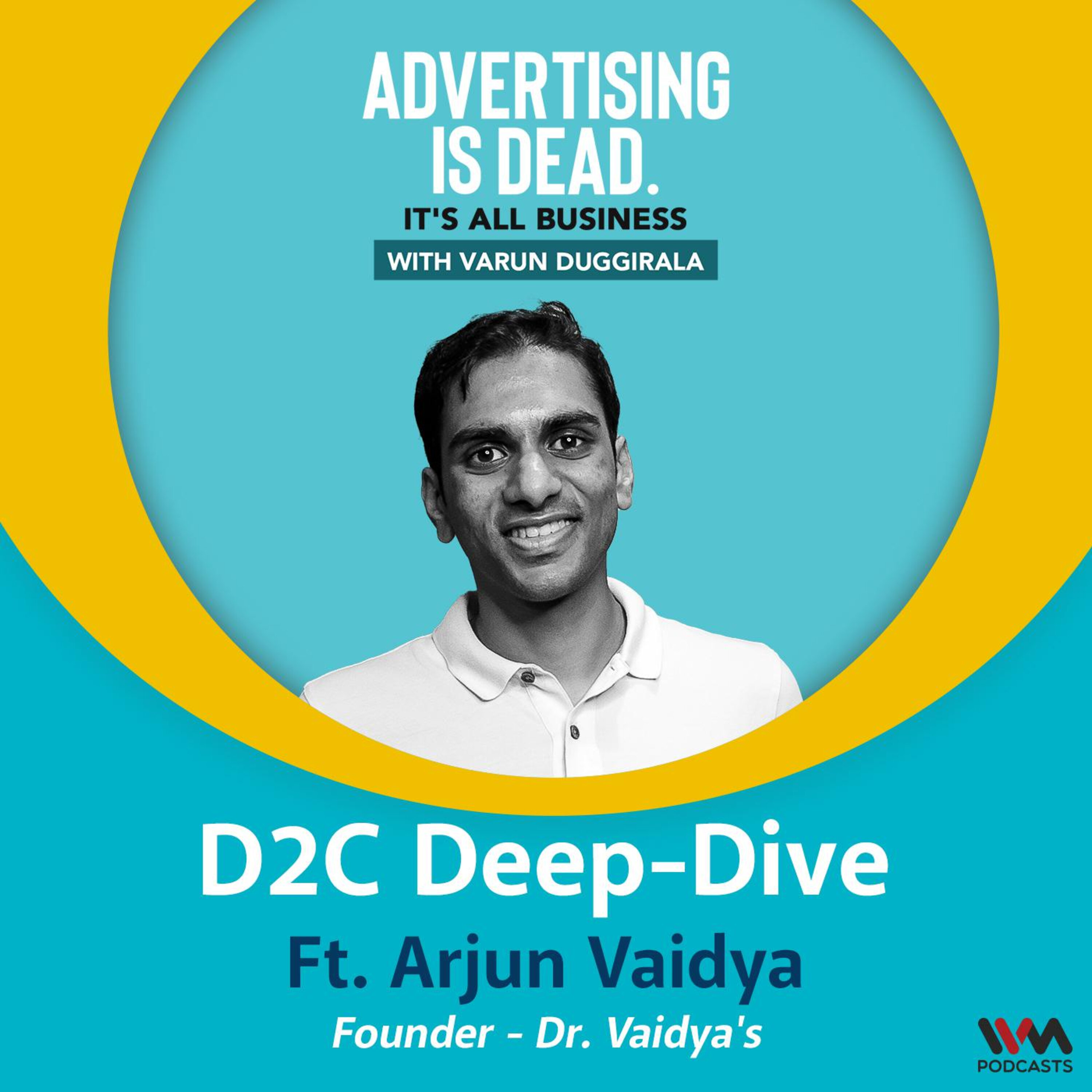 D2C Deep-Dive ft. Arjun Vaidya, Founder - Dr. Vaidya's