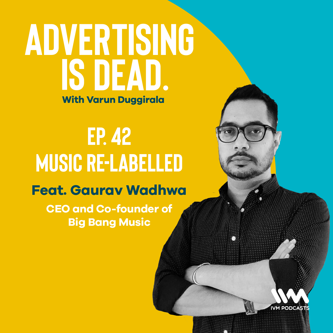 Advertising is Dead: It\'s all Business with Varun Duggirala