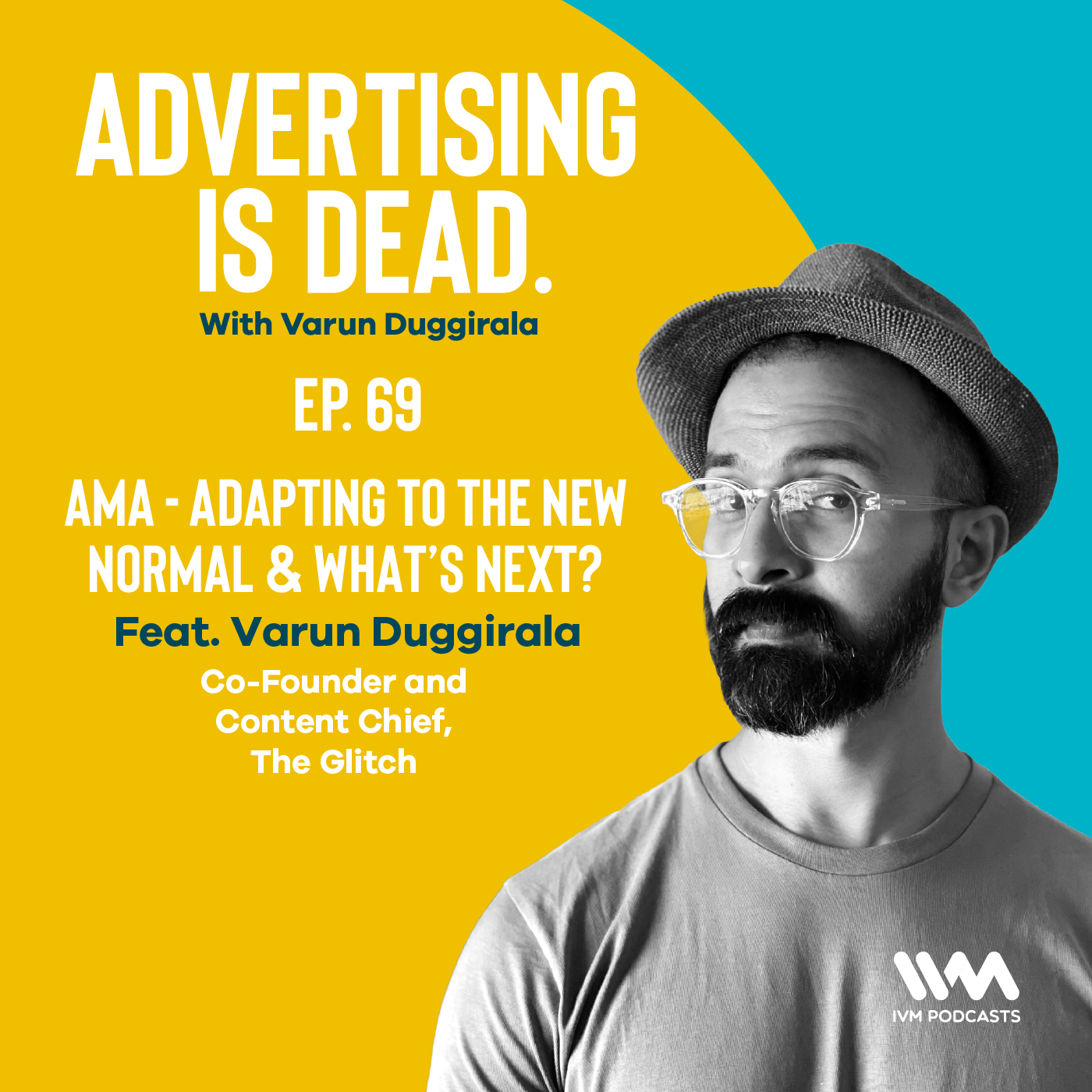 Advertising is Dead: It\'s all Business with Varun Duggirala