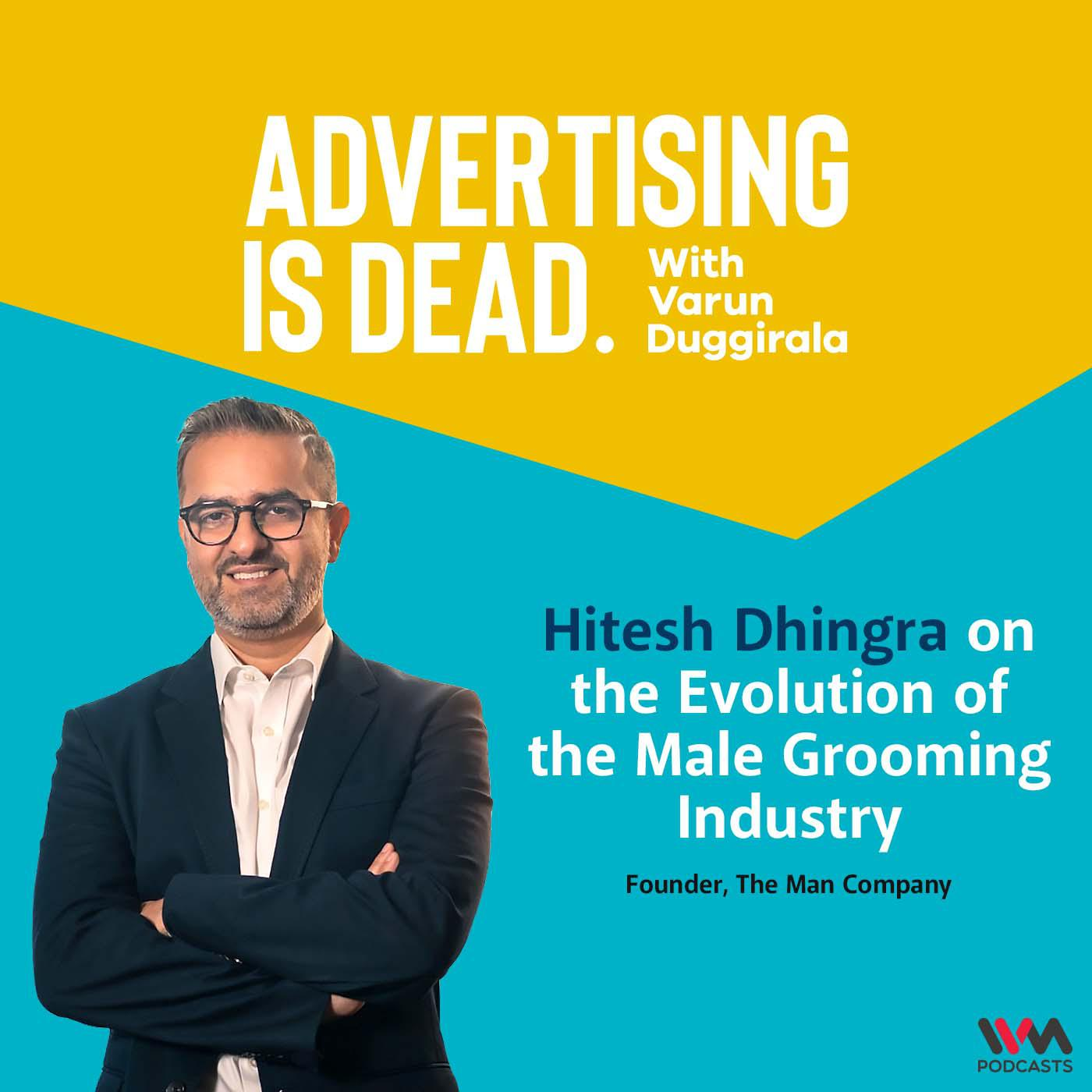 Advertising is Dead: It\'s all Business with Varun Duggirala