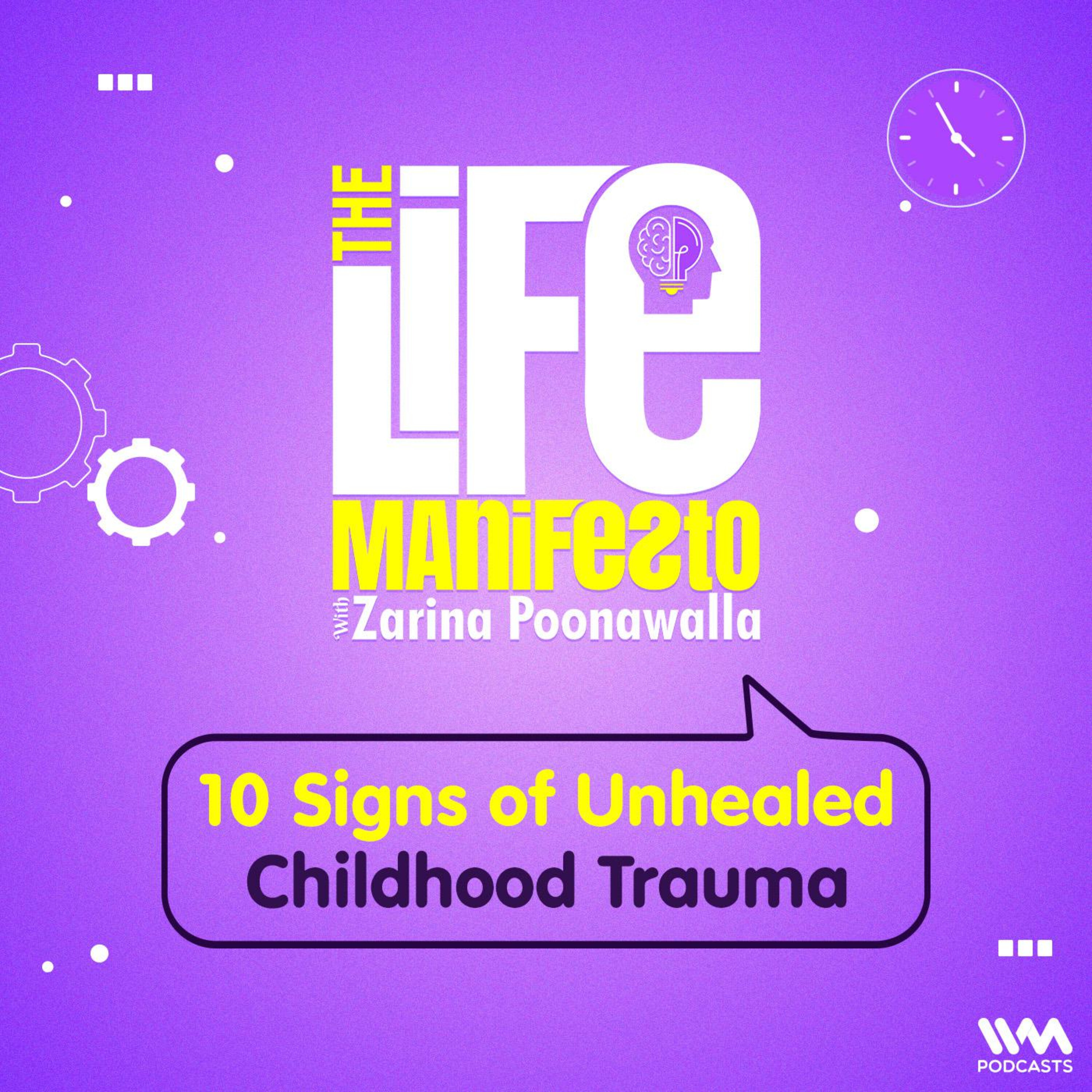 10 Signs of Unhealed Childhood Trauma