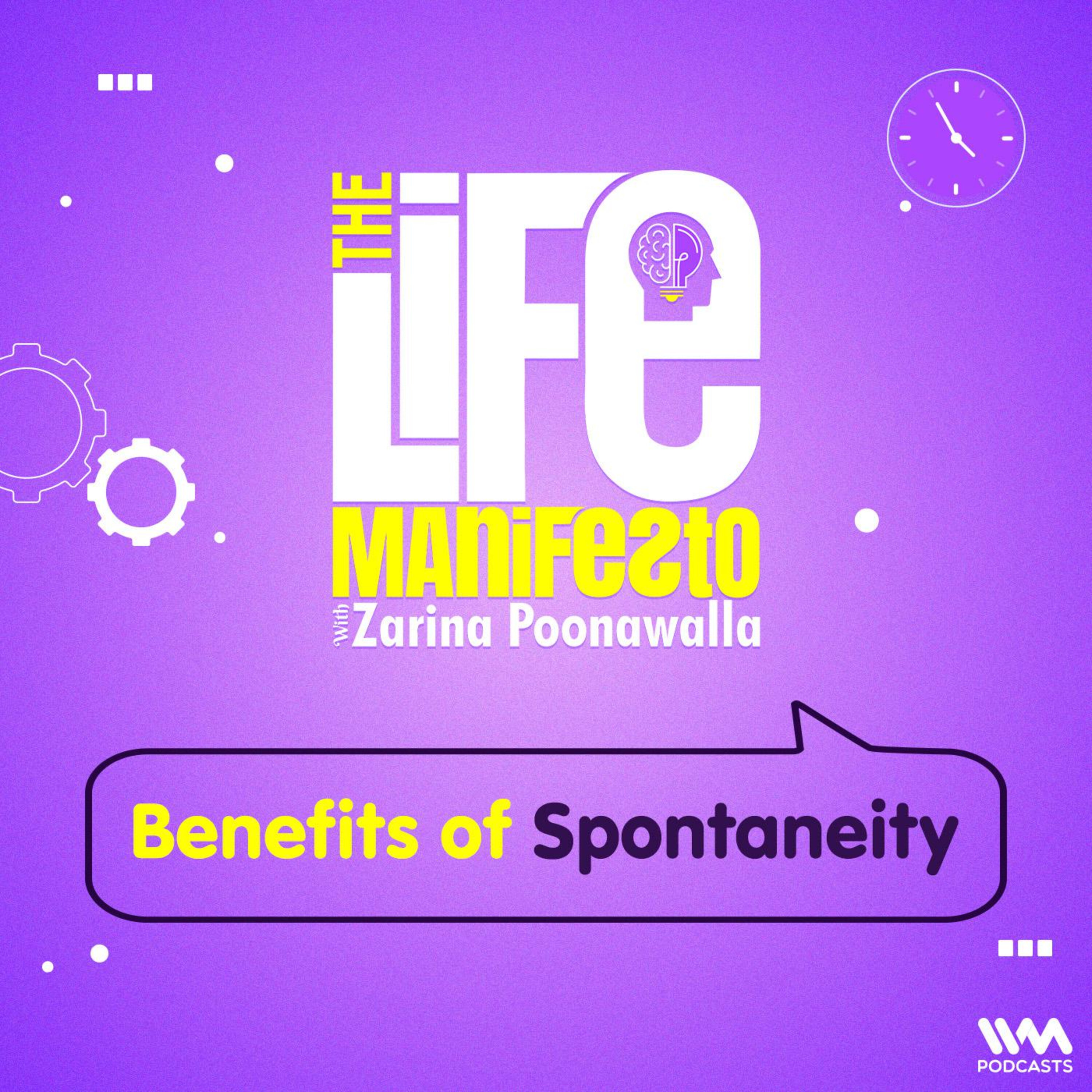Benefits of Spontaneity