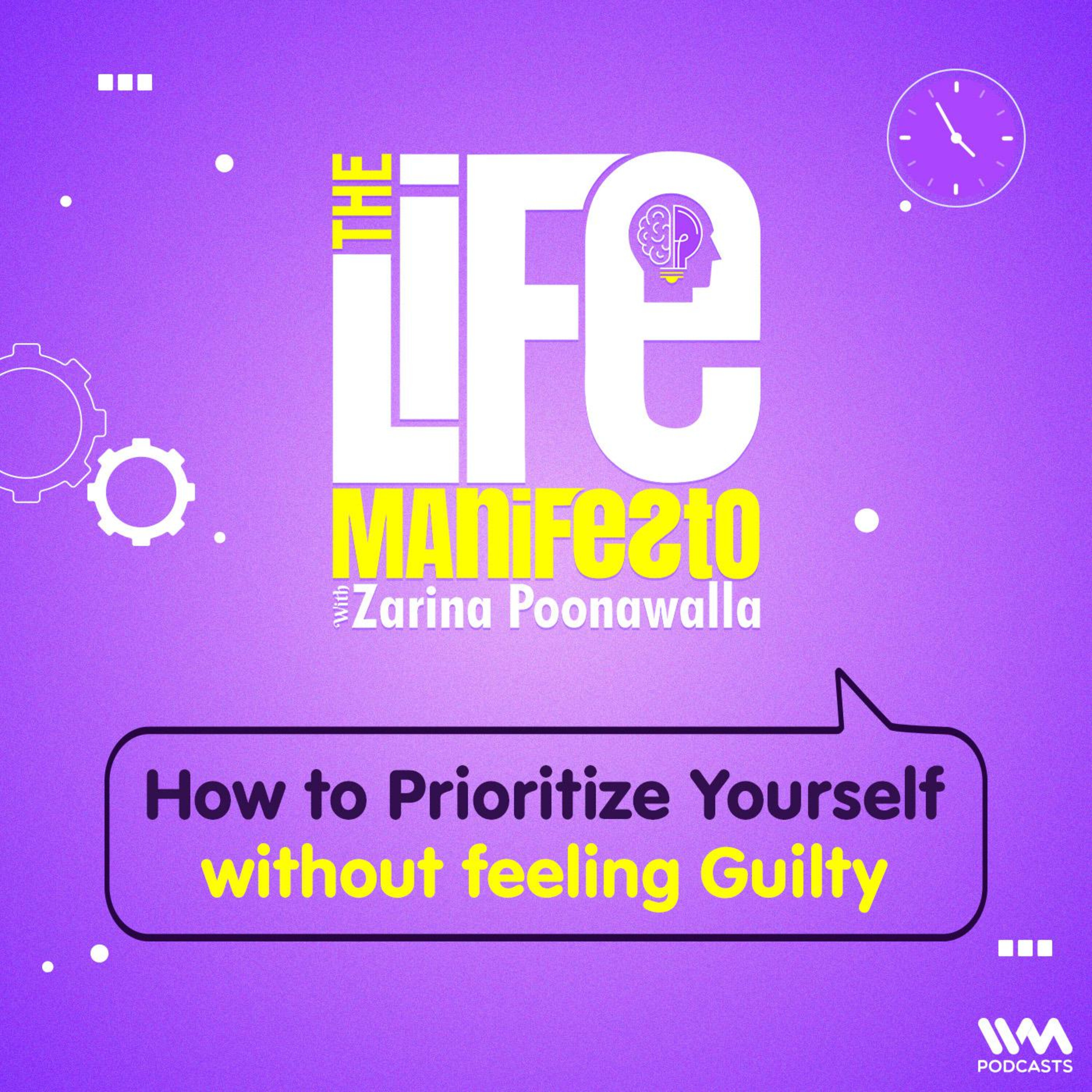 How to Prioritize Yourself without feeling Guilty