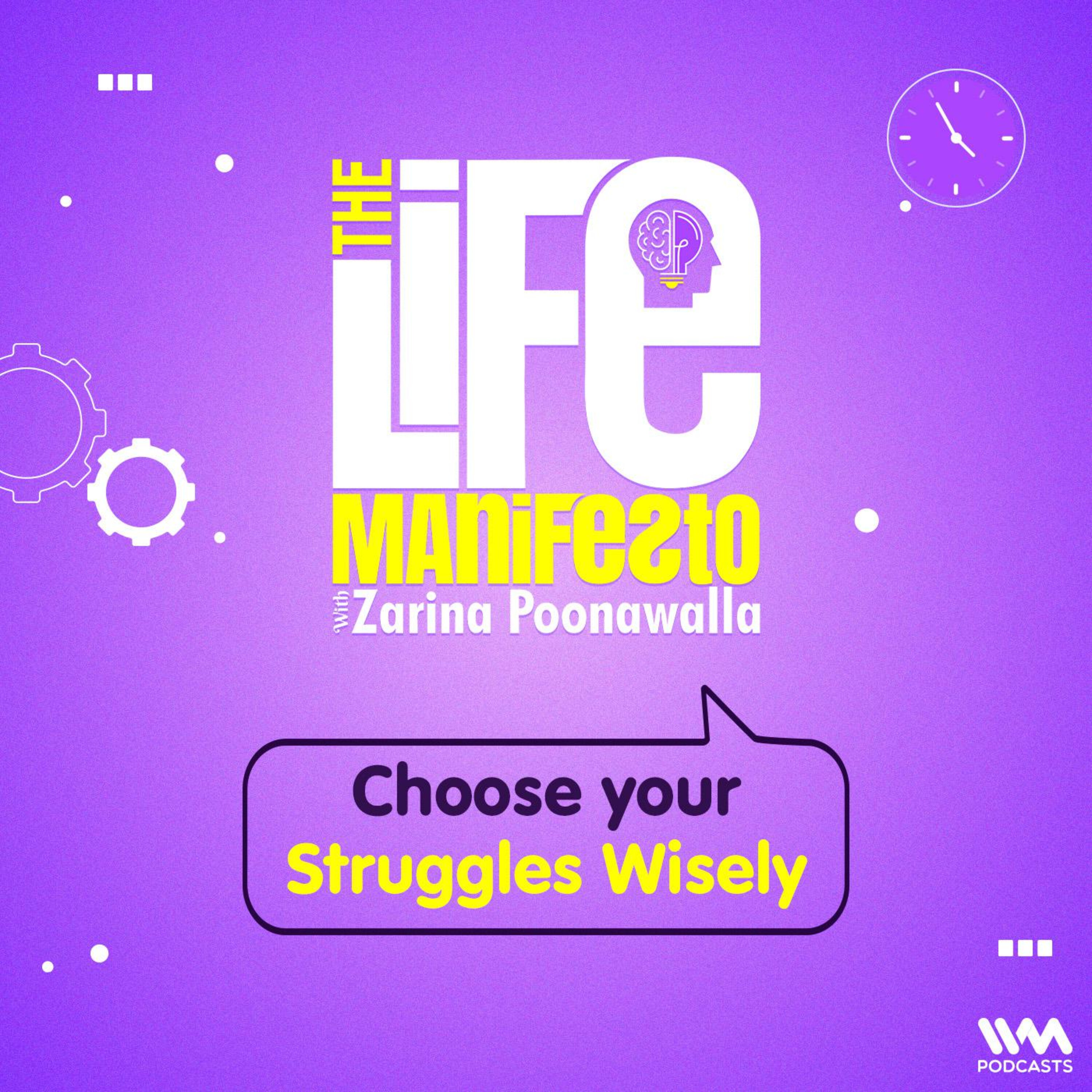 Choose your Struggles Wisely