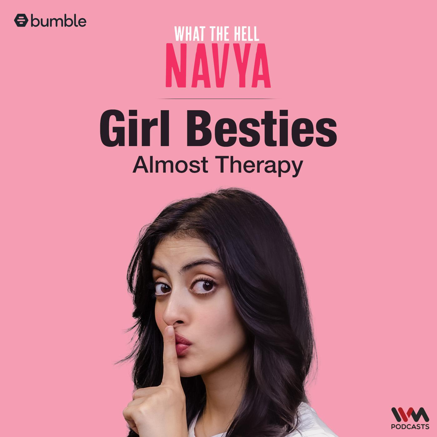 Girl Besties: Almost Therapy