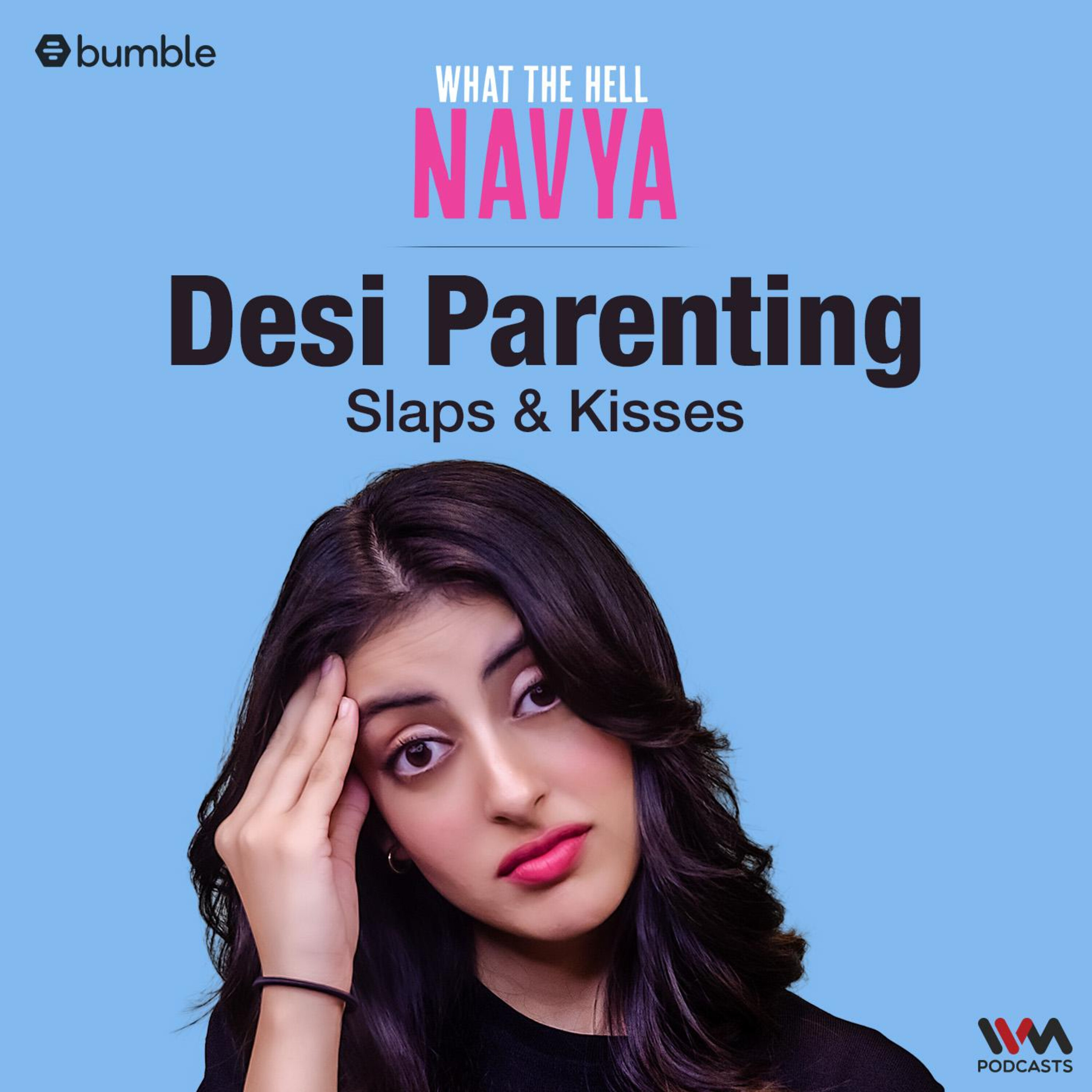 Desi Parenting: Slaps & Kisses