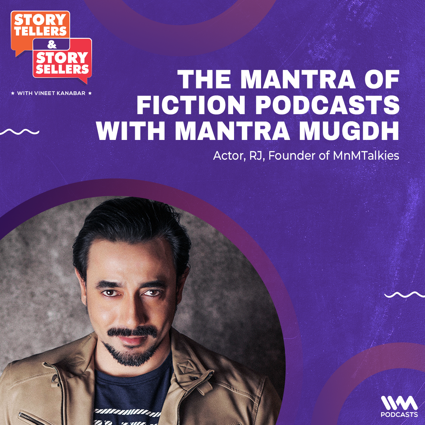 Story Tellers and Story Sellers with Vineet Kanabar