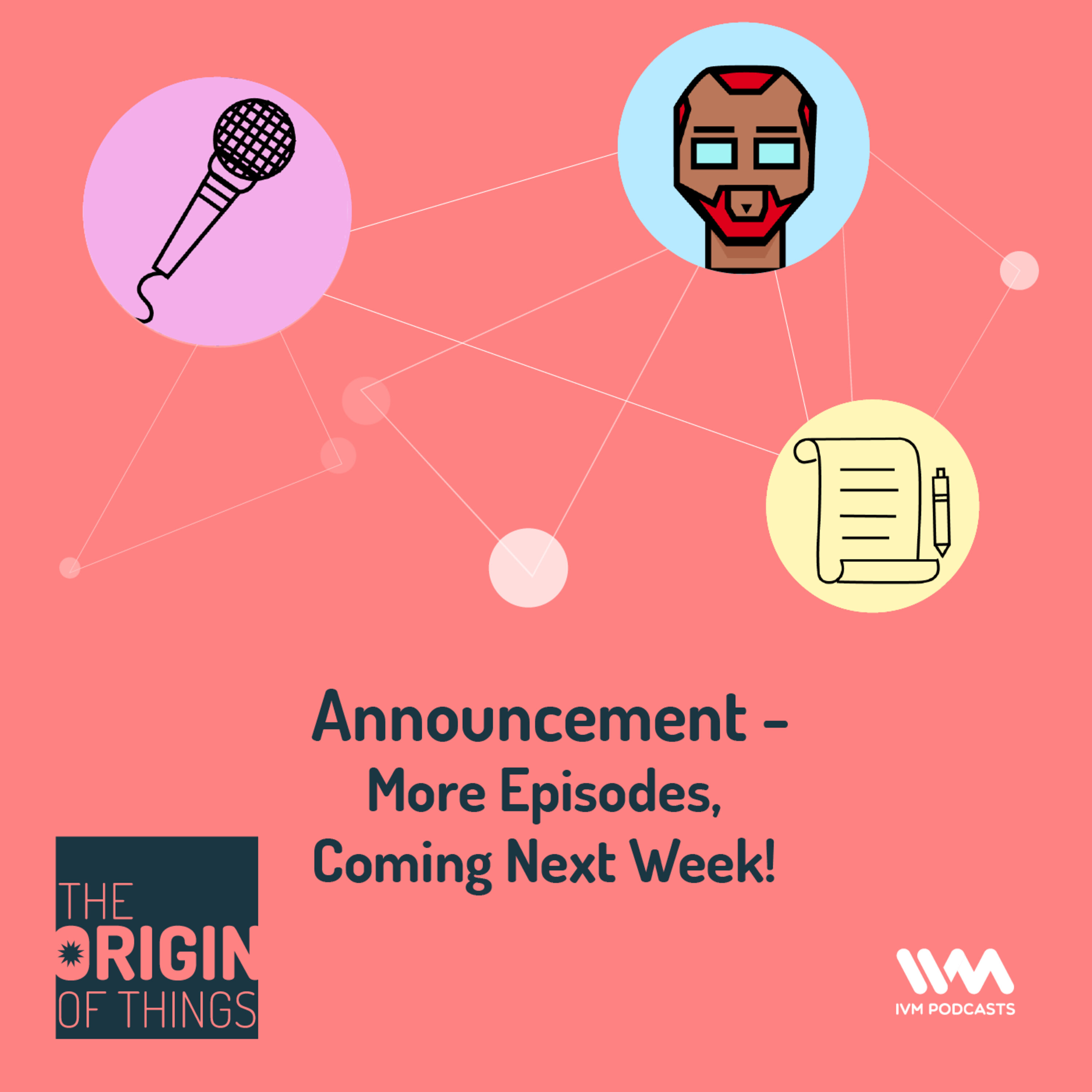 Announcement - More Episodes, Coming Next Week!
