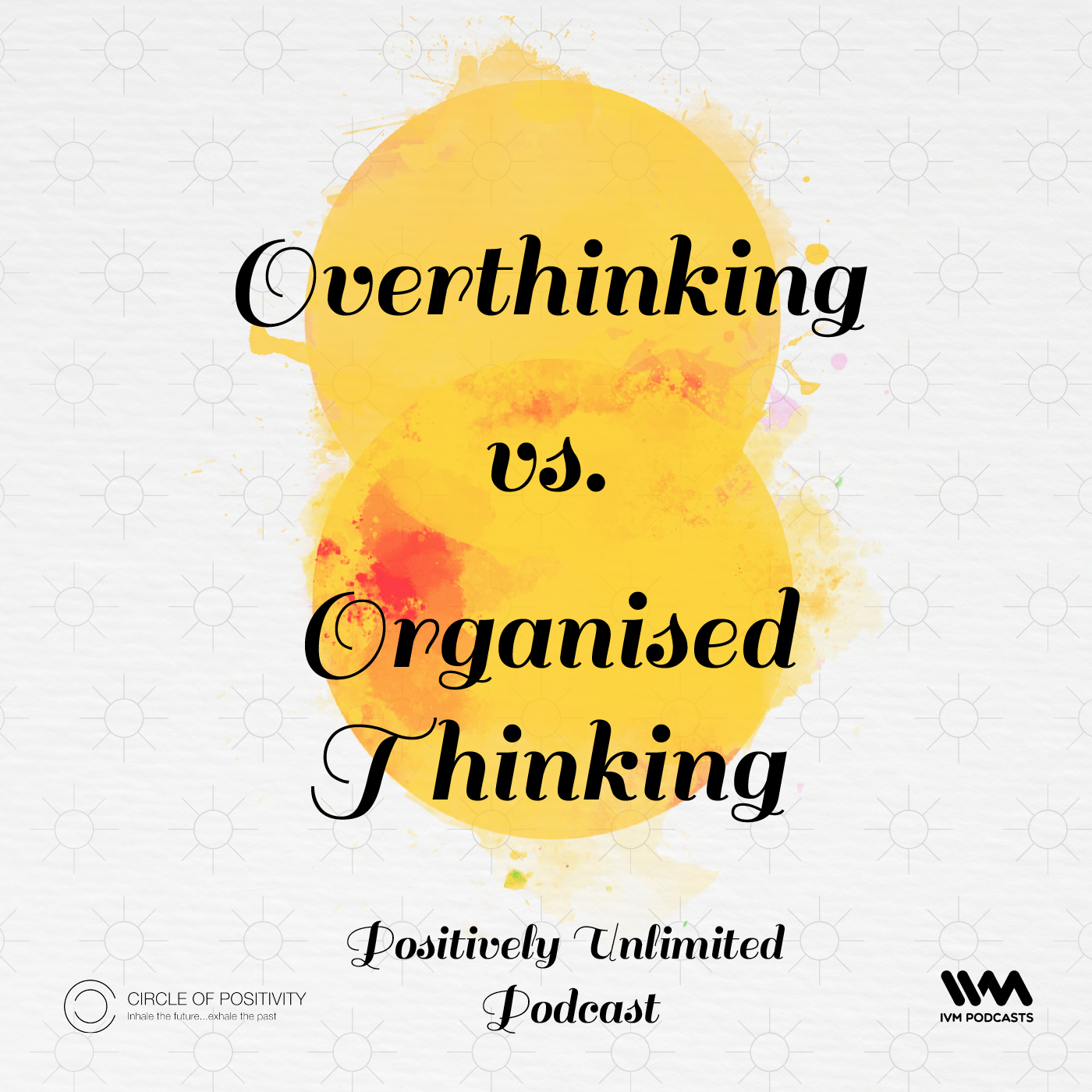 Overthinking vs. Organised Thinking